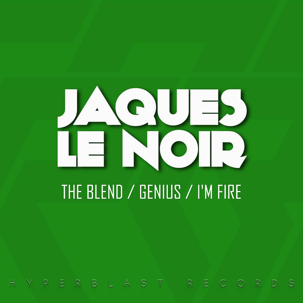 Постер альбома The Blend / Genius / I'm A Fire