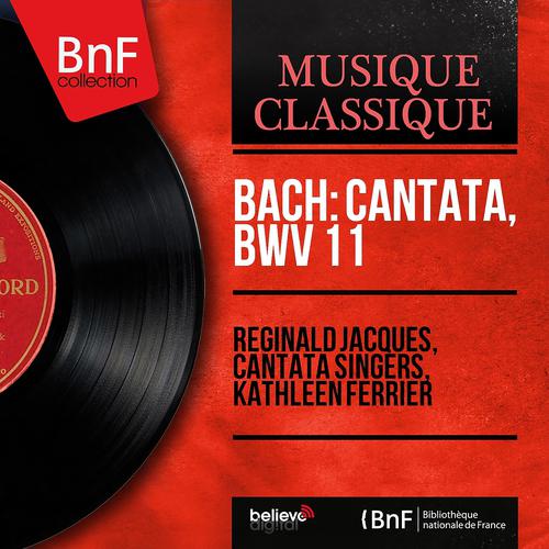 Постер альбома Bach: Cantata, BWV 11 (English Version, Mono Version)
