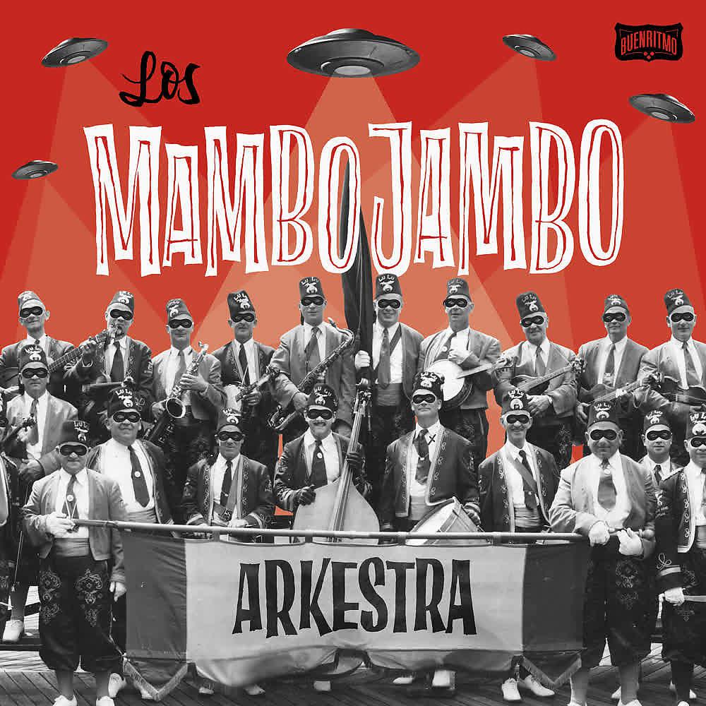 Постер альбома Los Mambo Jambo Arkestra