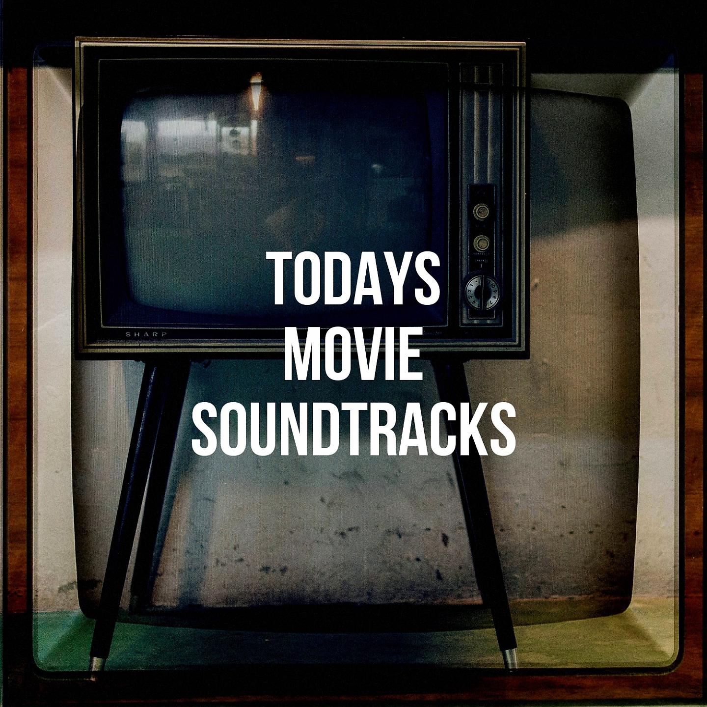 Постер альбома Todays Movie Soundtracks