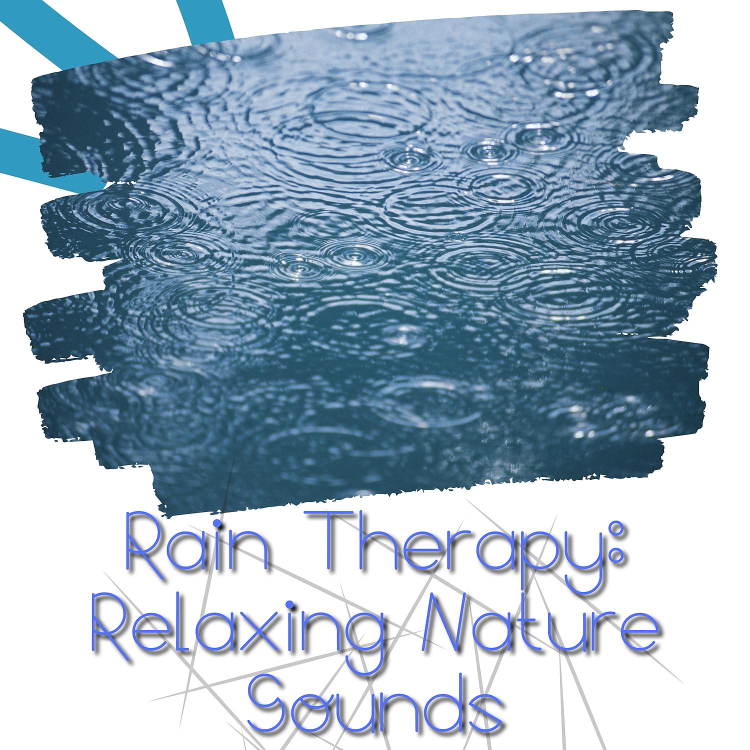 Постер альбома Rain Therapy: Relaxing Nature Sounds