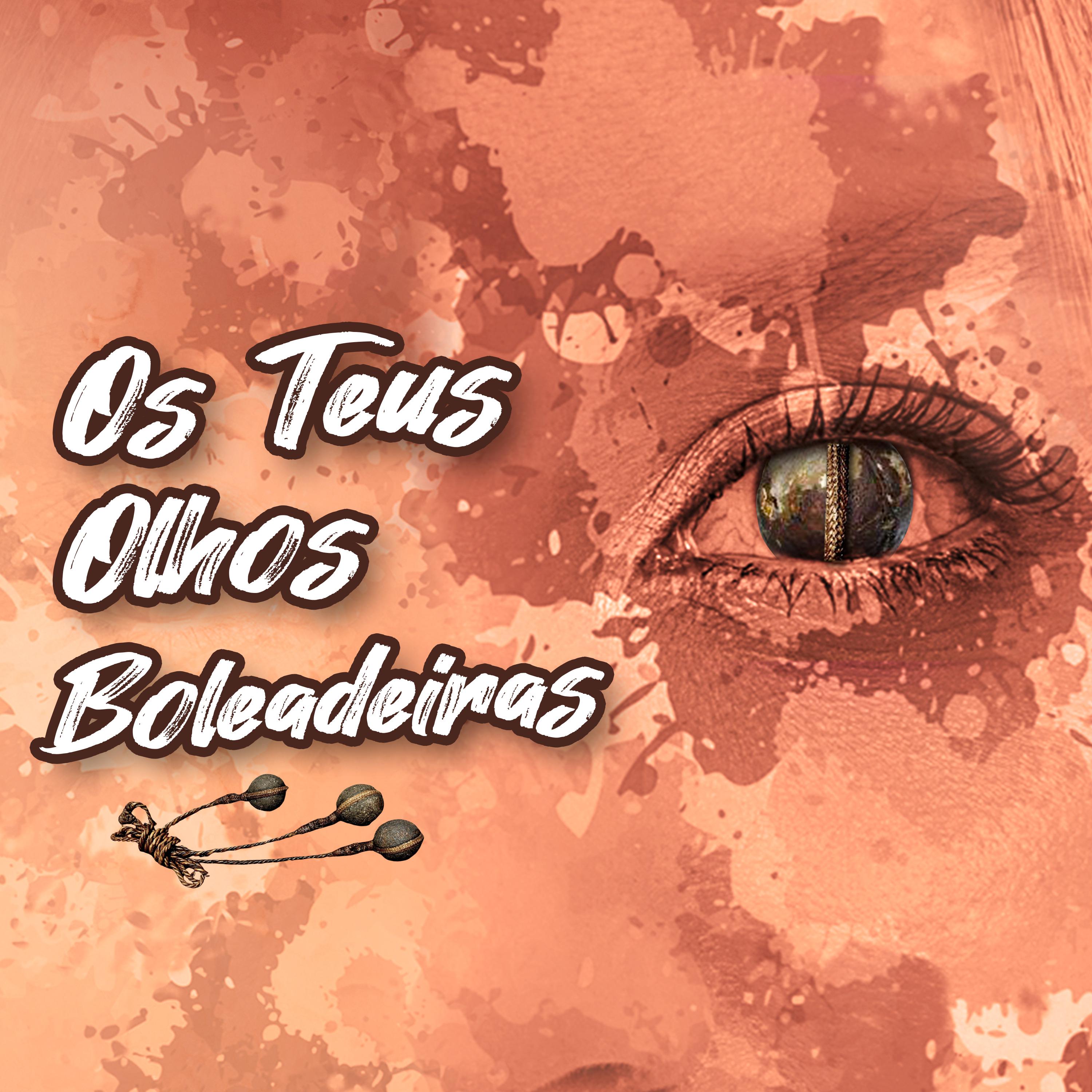 Постер альбома Os Teus Olhos Boleadeiras