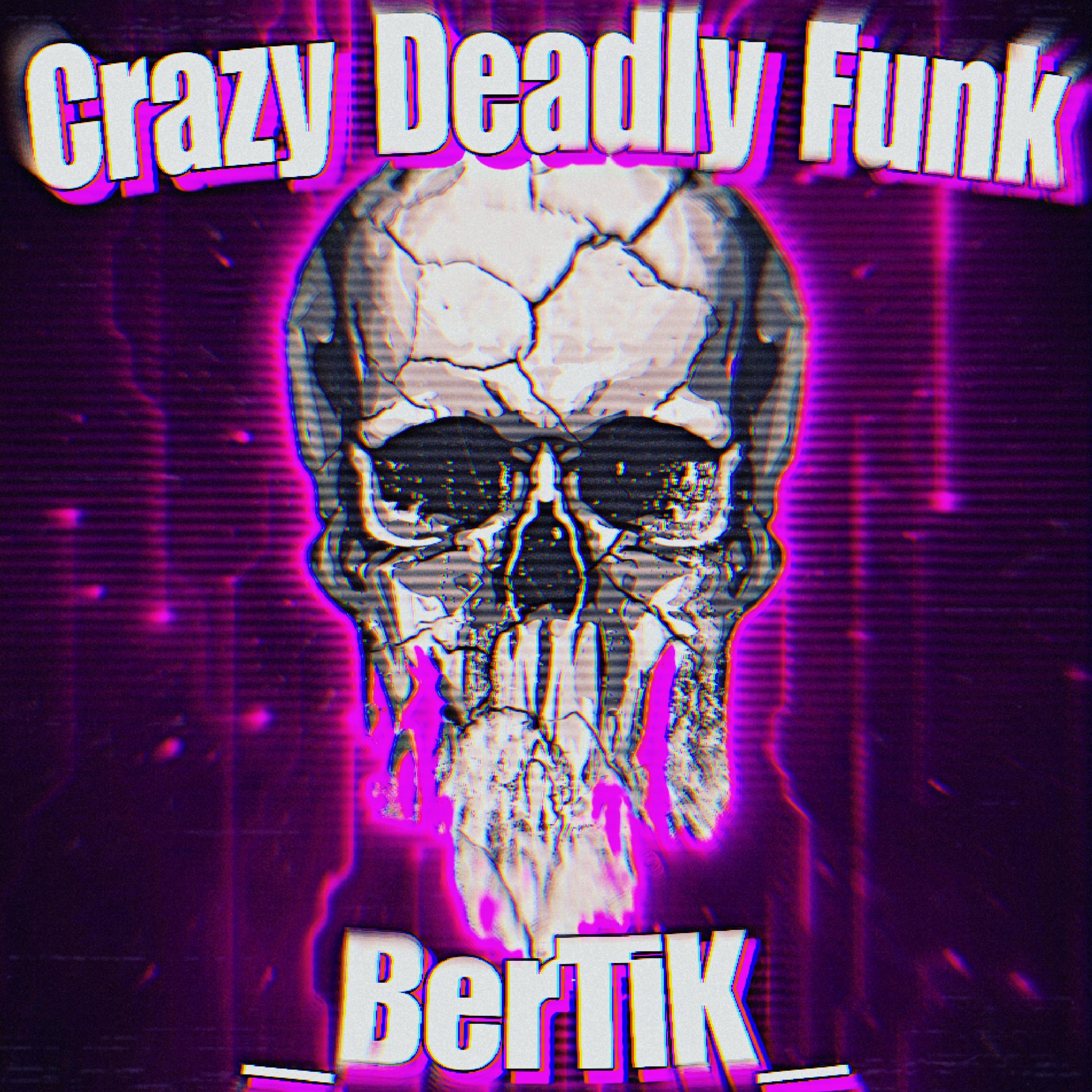 Постер альбома Crazy Deadly Funk