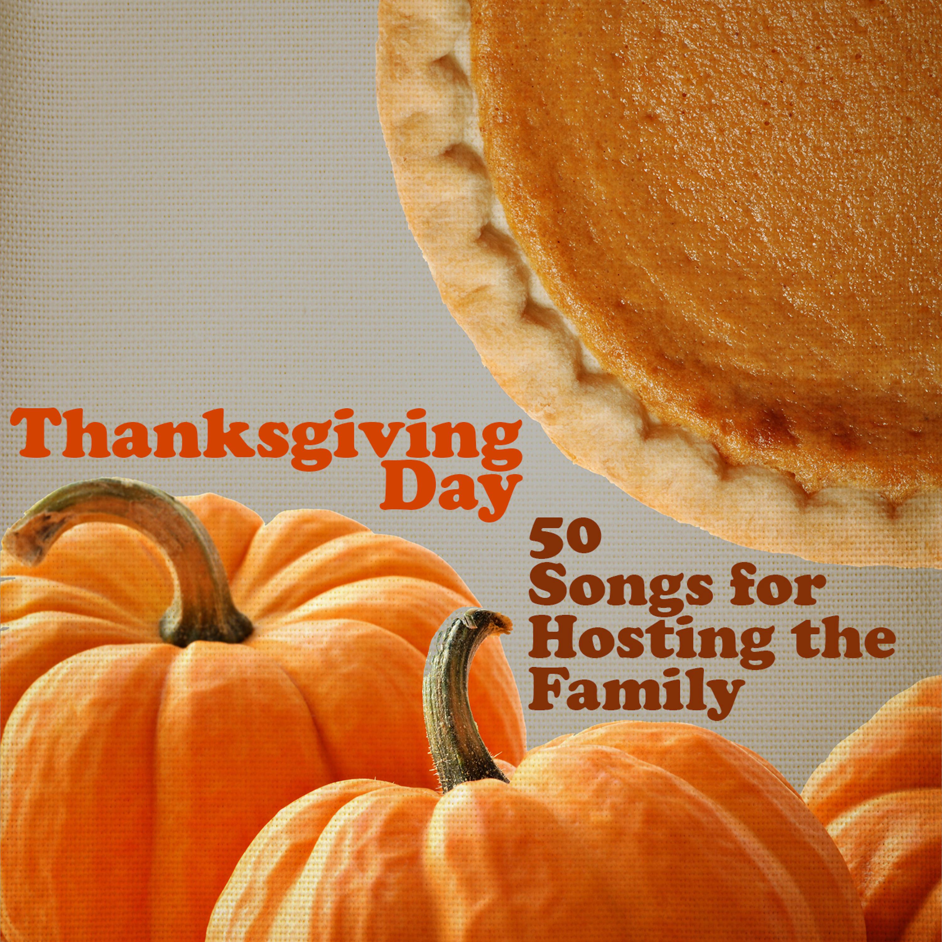 Постер альбома Thanksgiving Day: 50 Songs for Hosting the Family