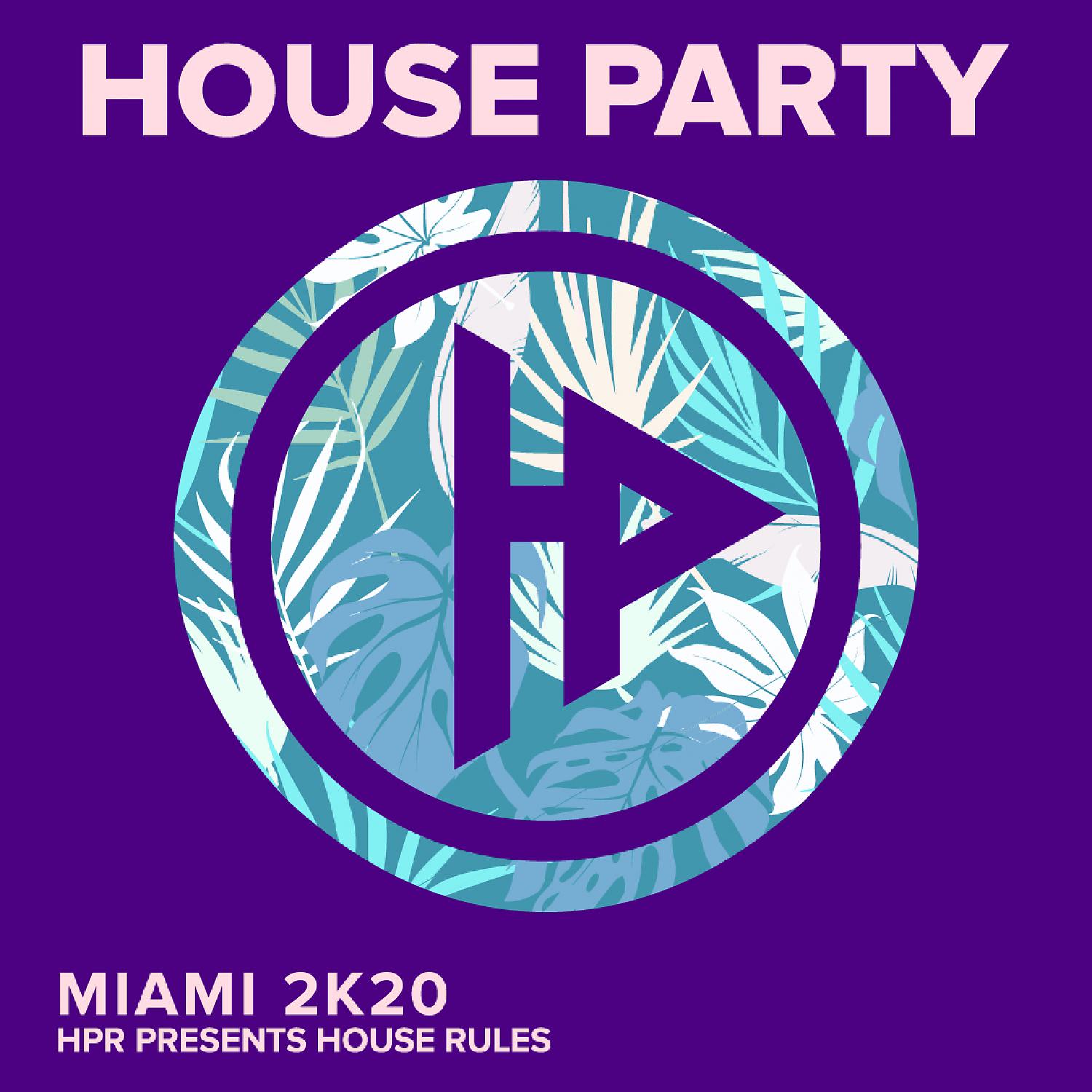 Постер альбома House Rules Miami 2K20