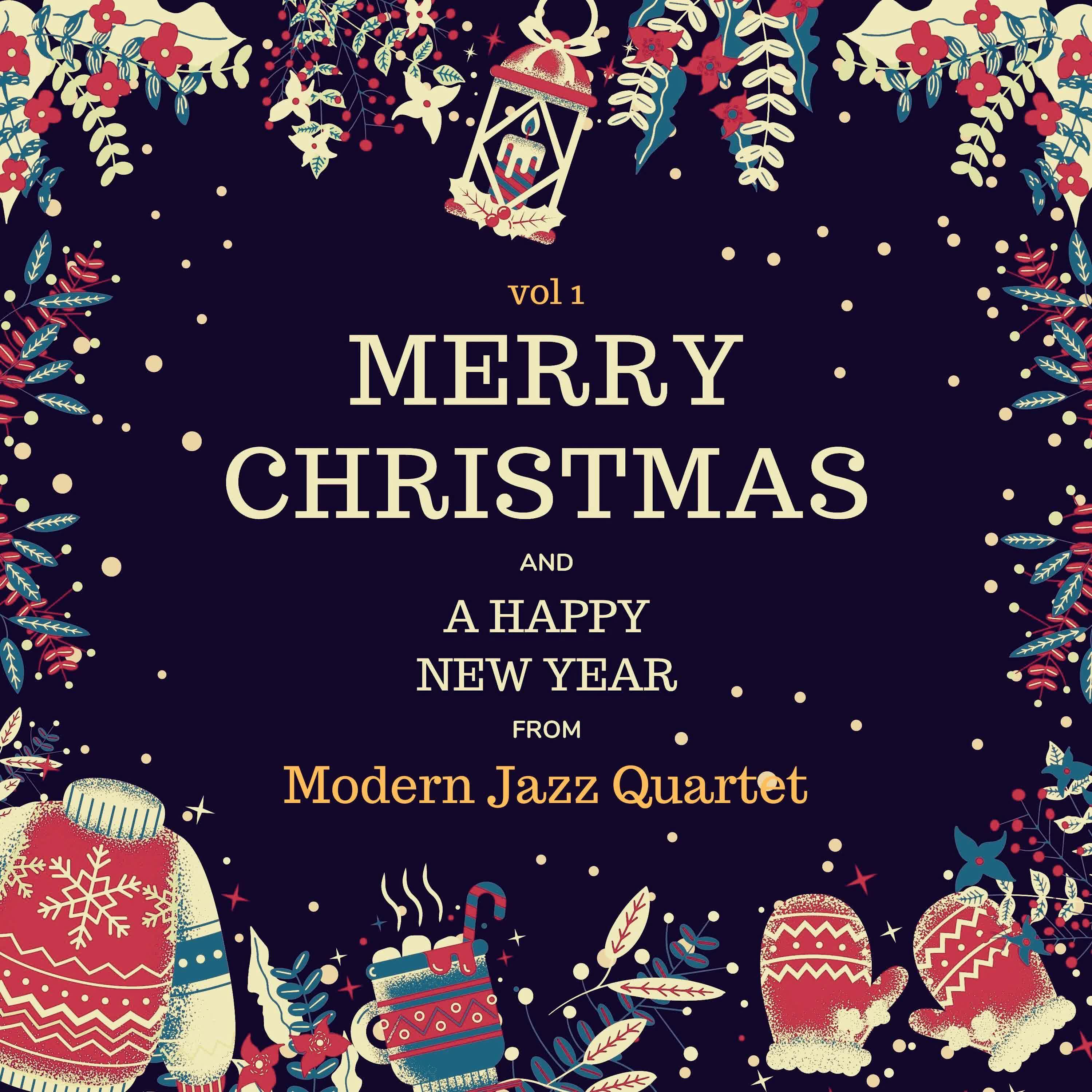 Постер альбома Merry Christmas and A Happy New Year from Modern Jazz Quartet, Vol. 1