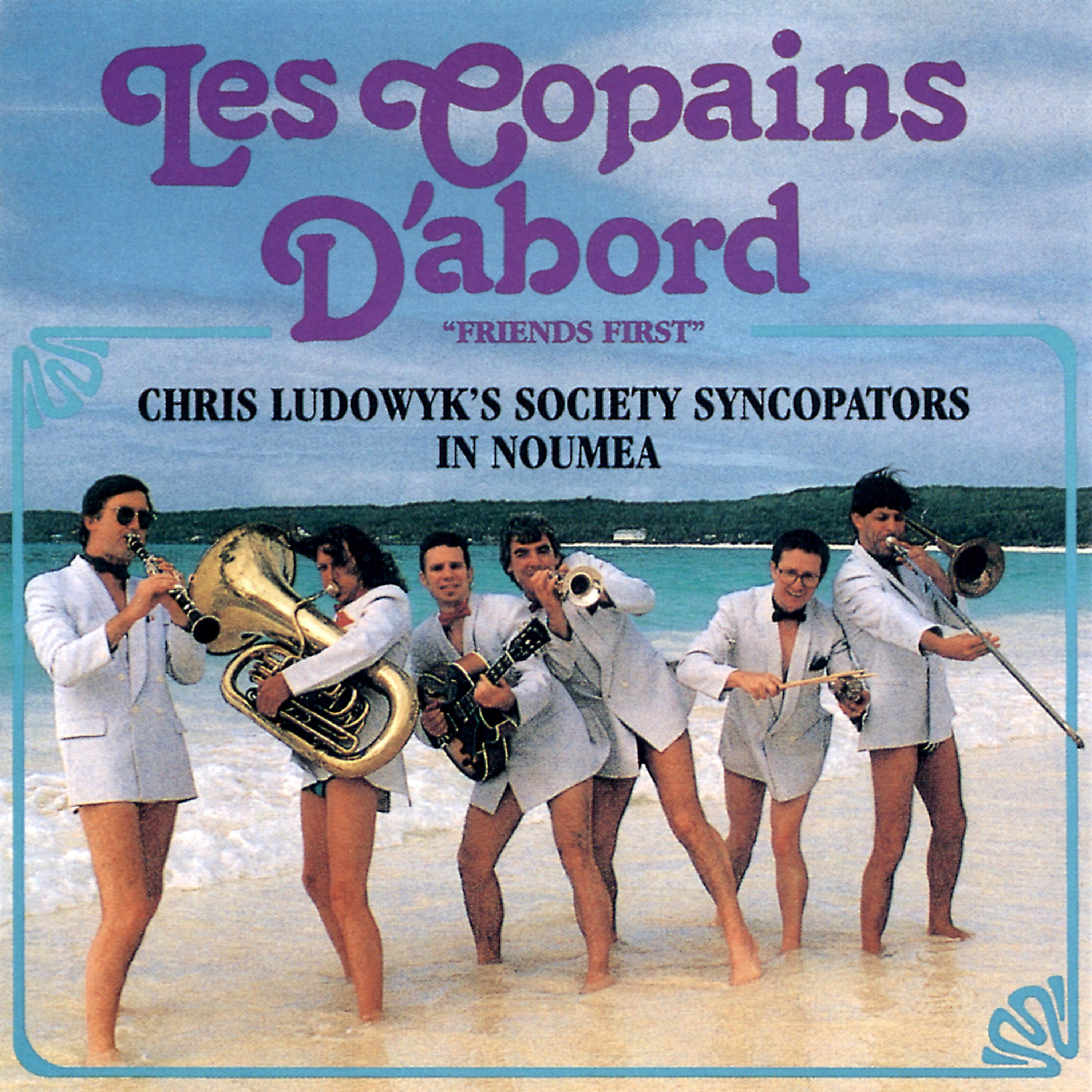 Постер альбома Les Copains D'abord: Chris Ludowyk's Society Syncopators In Noumea