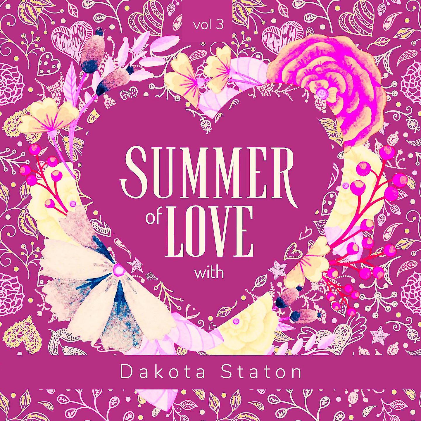 Постер альбома Summer of Love with Dakota Staton, Vol. 3