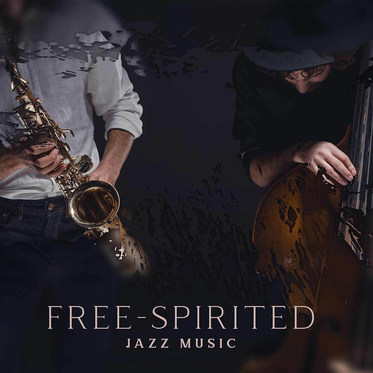 Постер альбома Free-Spirited Jazz Music