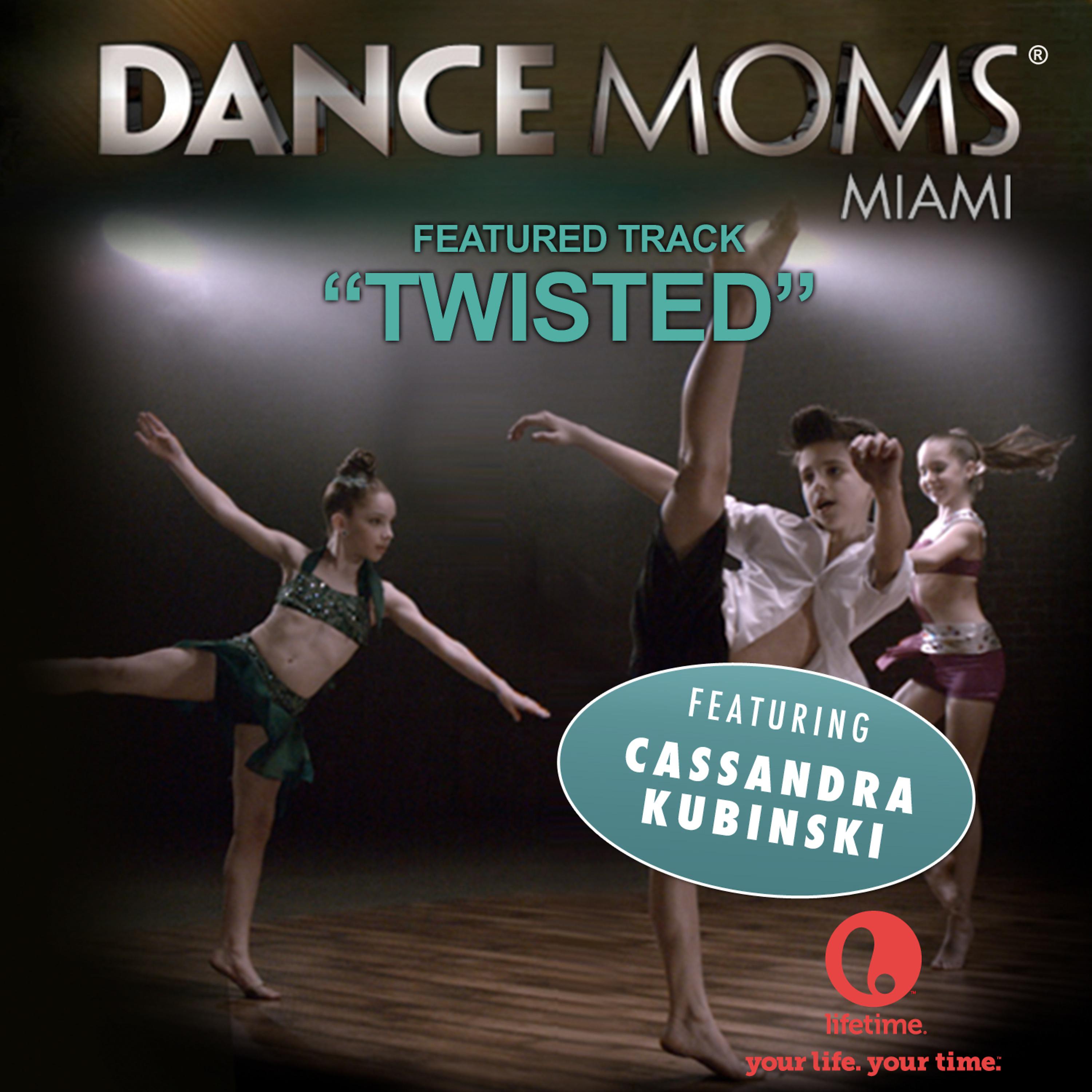 Постер альбома Twisted (From "Dance Moms Miami") - Single