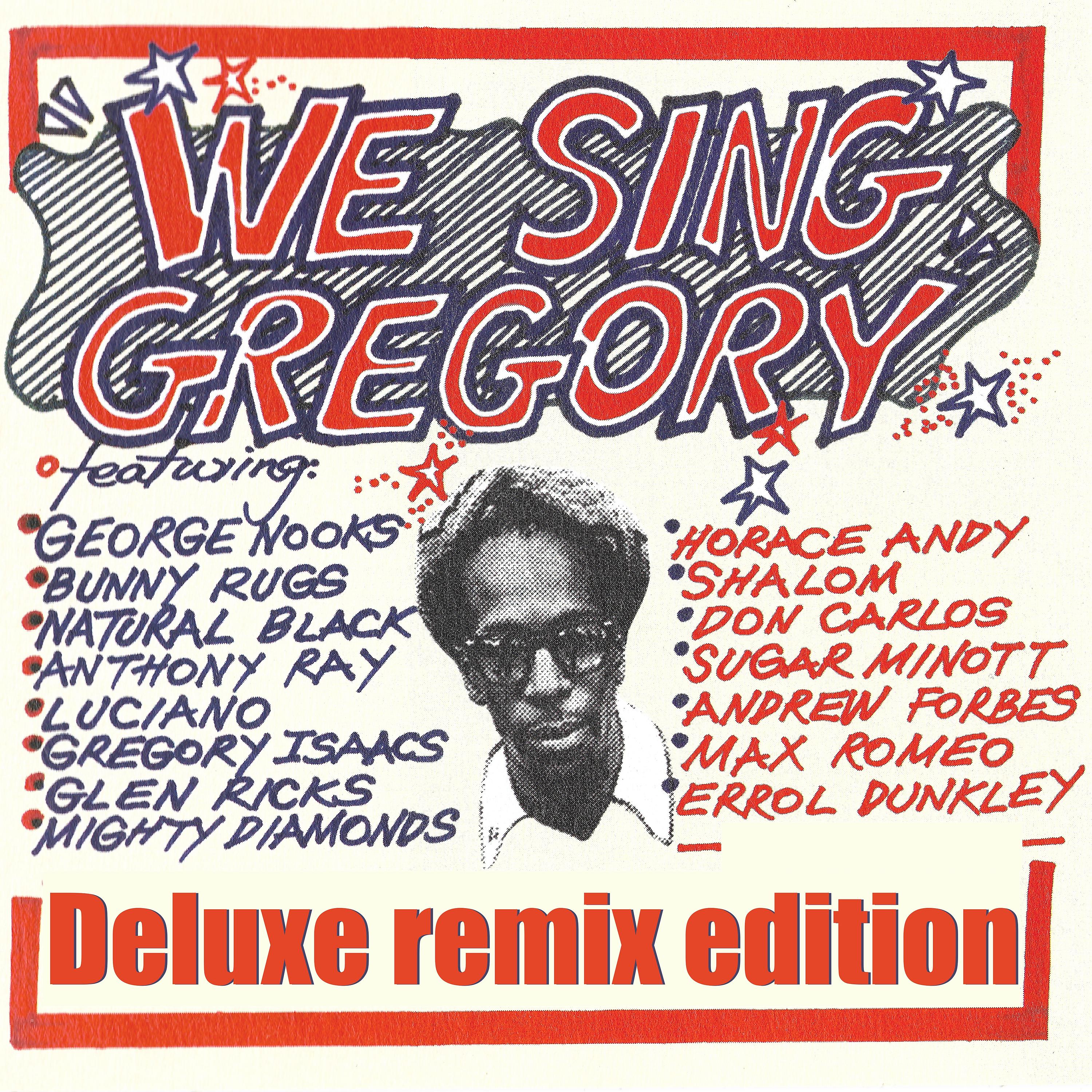 Постер альбома We Sing Gregory (Deluxe Remix Edition)