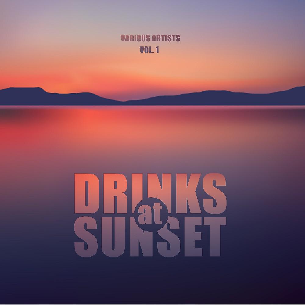 Постер альбома Drinks at Sunset, Vol. 1