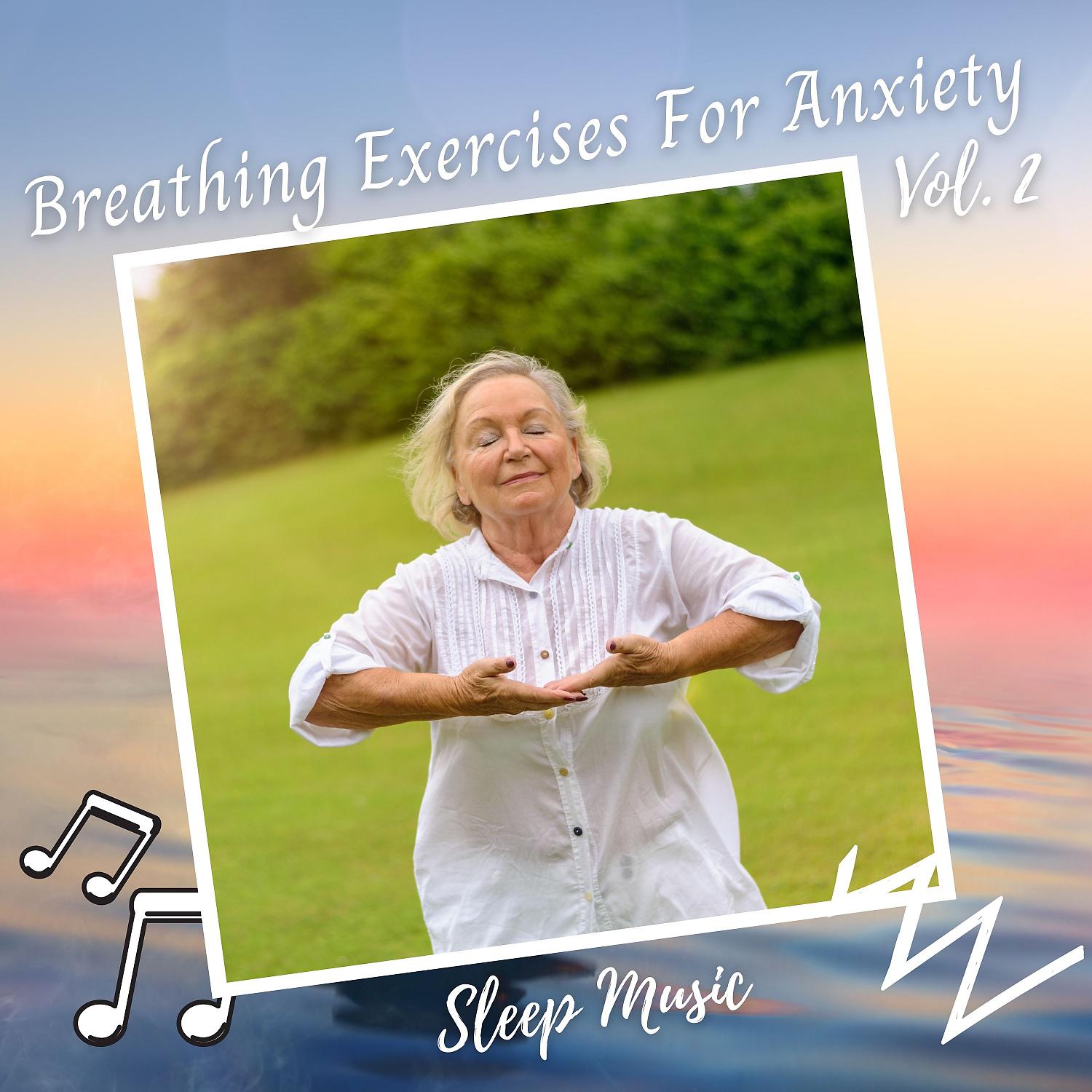 Постер альбома Sleep Music: Breathing Exercises For Anxiety Vol. 2