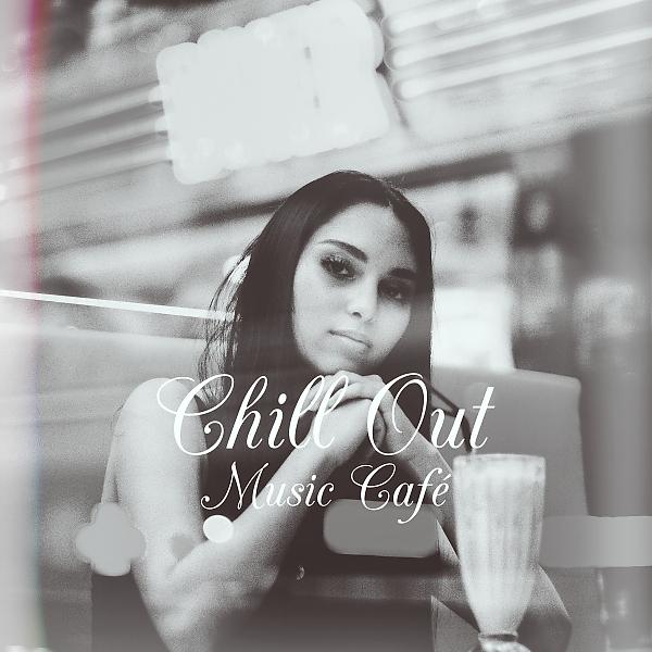 Постер альбома Chill Out Music Café