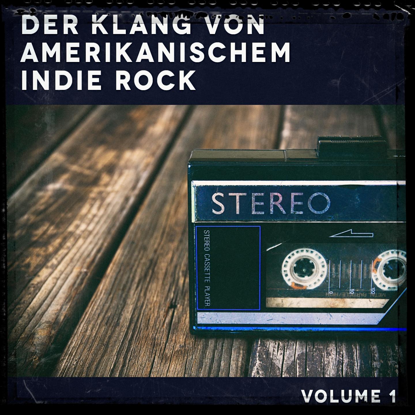 Постер альбома Der Klang von amerikanischem Indie Rock, Vol. 1