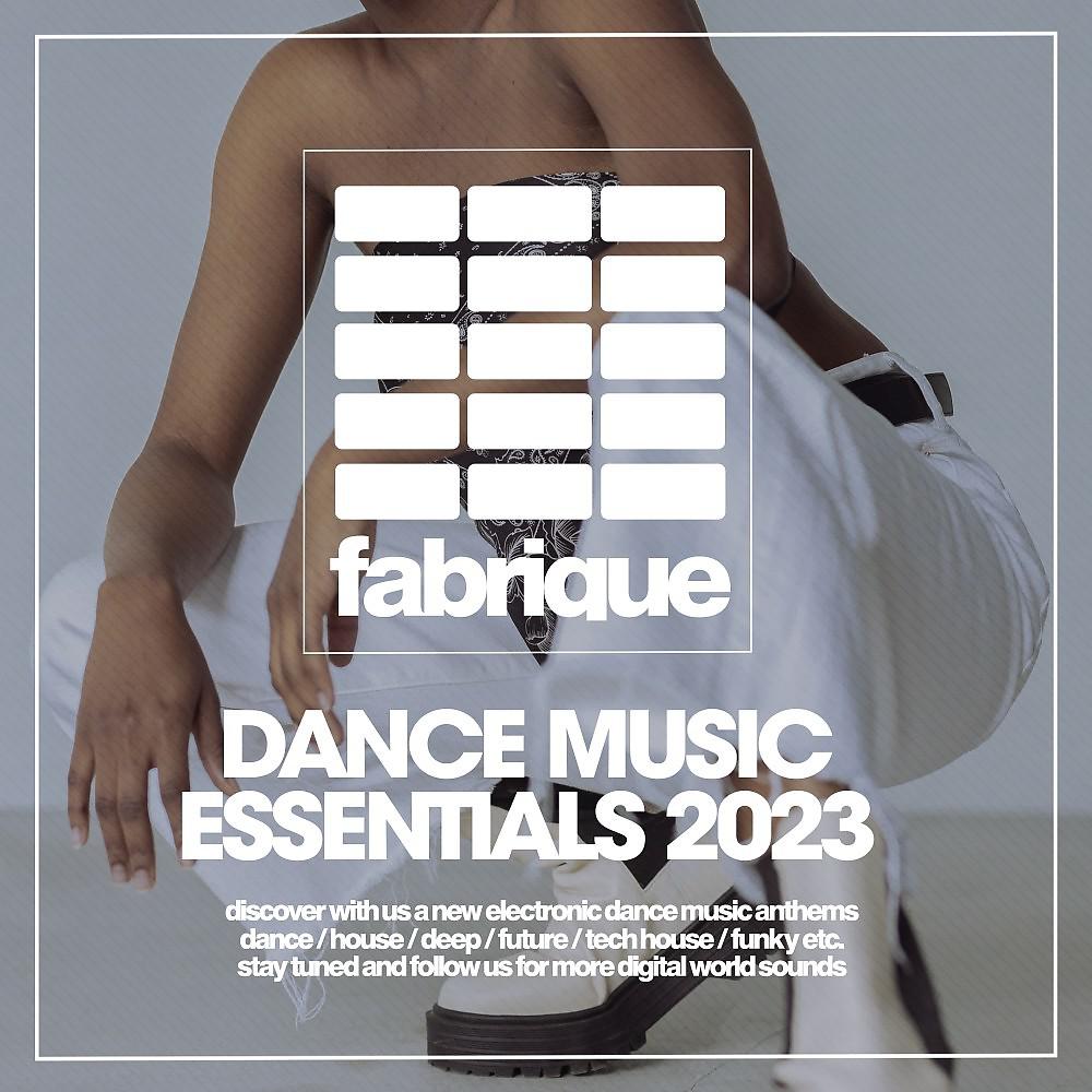 Постер альбома Dance Music Essentials 2023