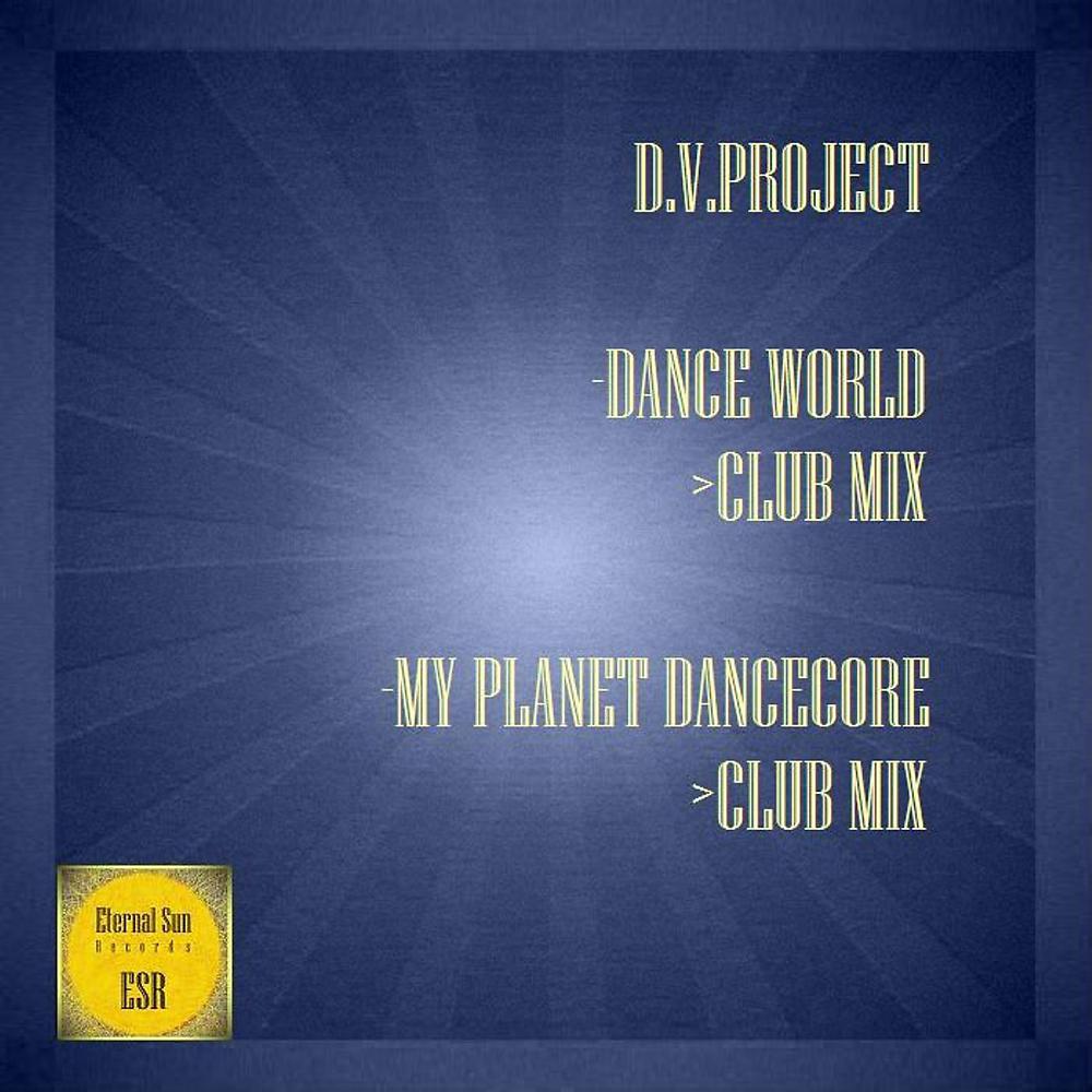 Постер альбома Dance World / My Planet Dancecore