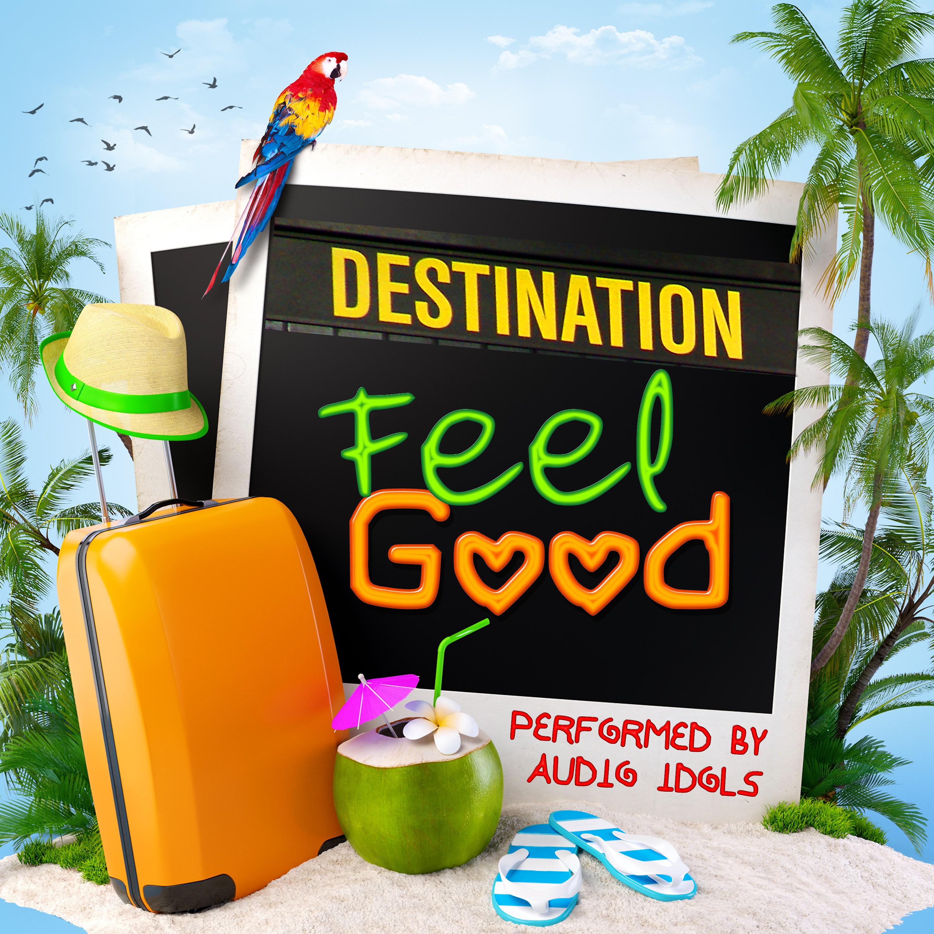Постер альбома Destination: Feel Good!