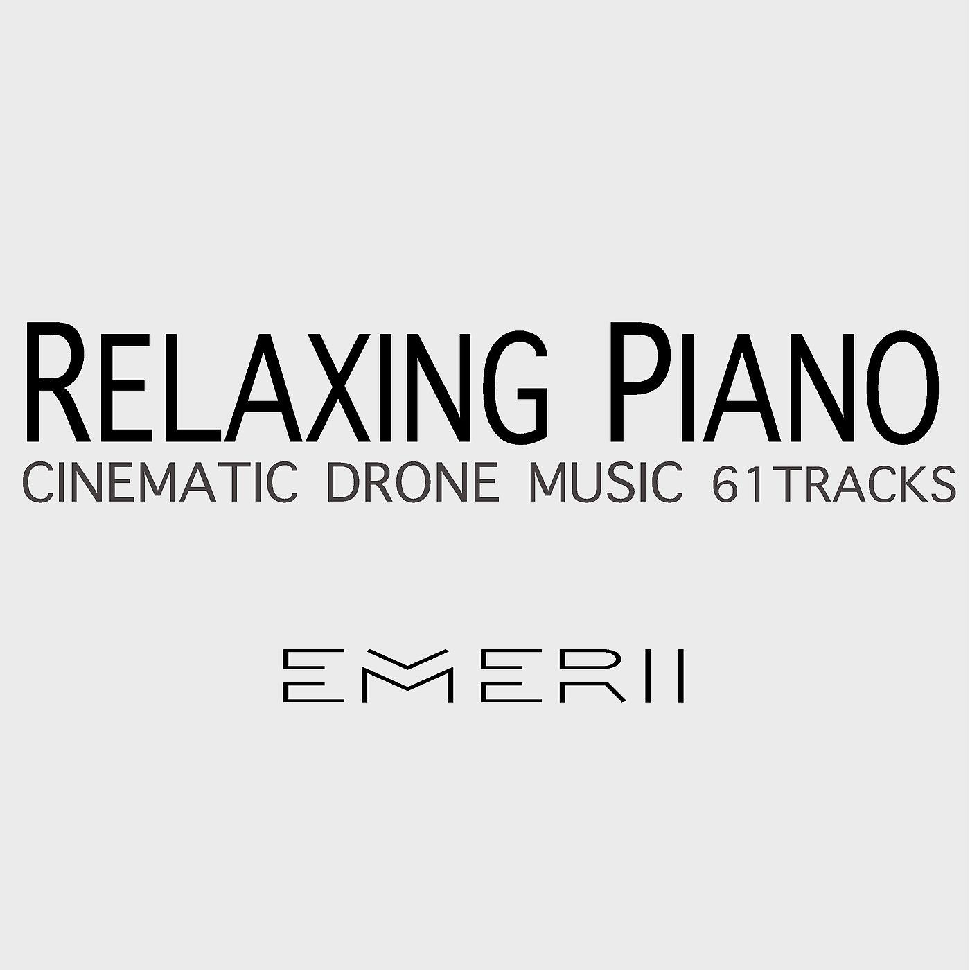 Постер альбома Relaxing Cinematic Piano Drone Music