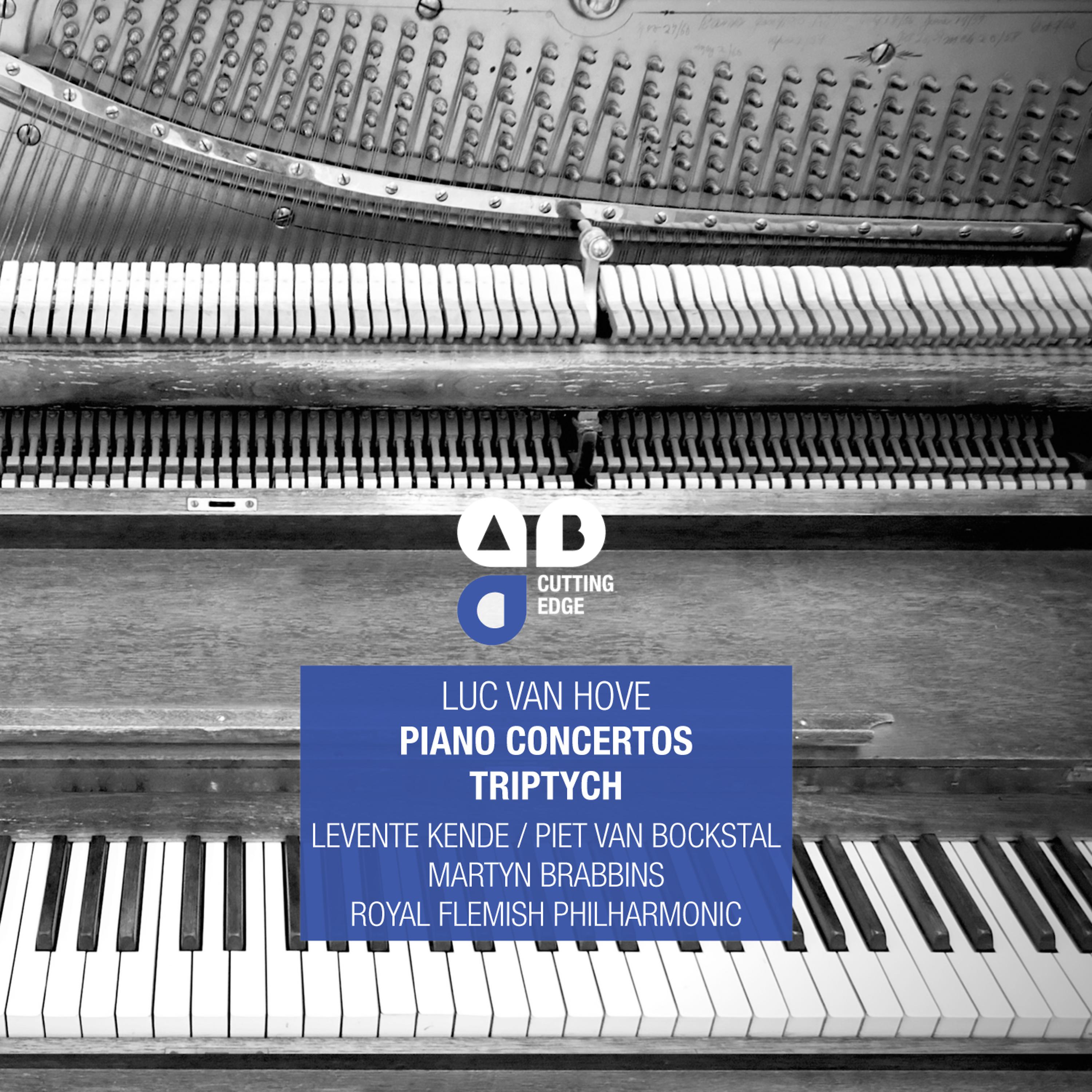 Постер альбома Luc Van Hove: Piano Concertos, Triptych