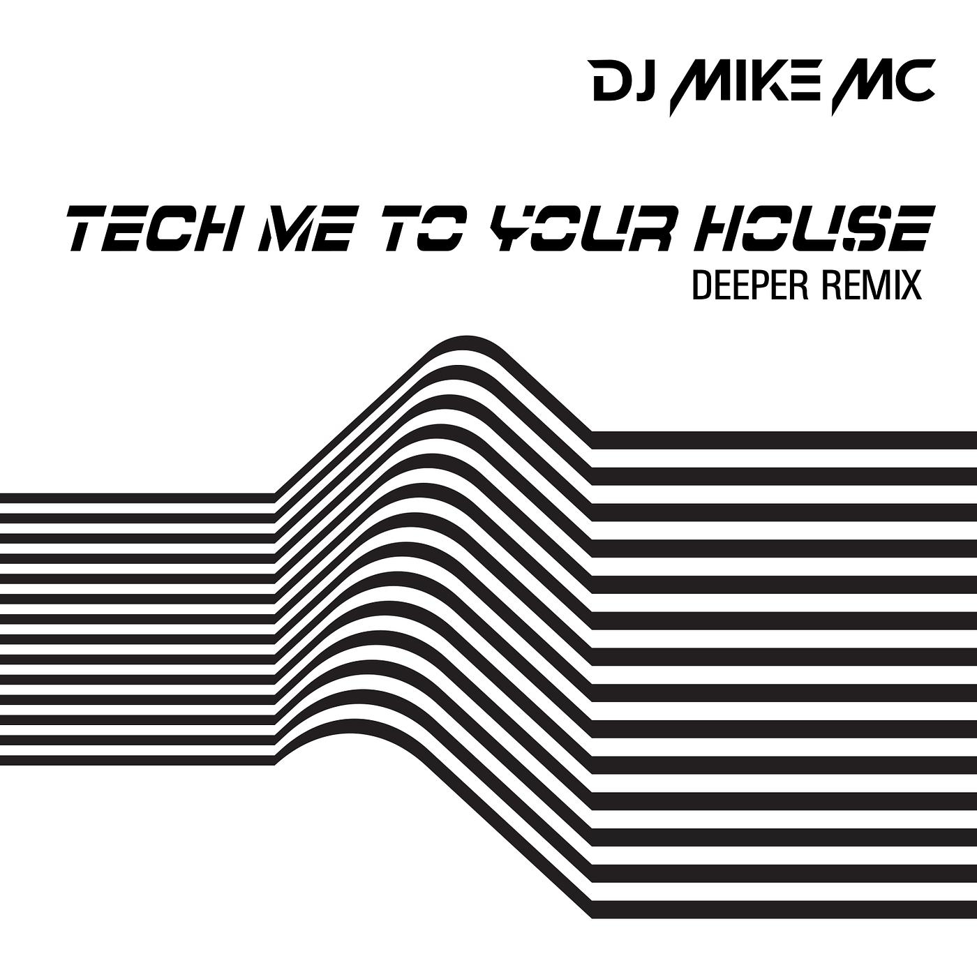 Постер альбома Tech Me to Your House (Deeper Remix)