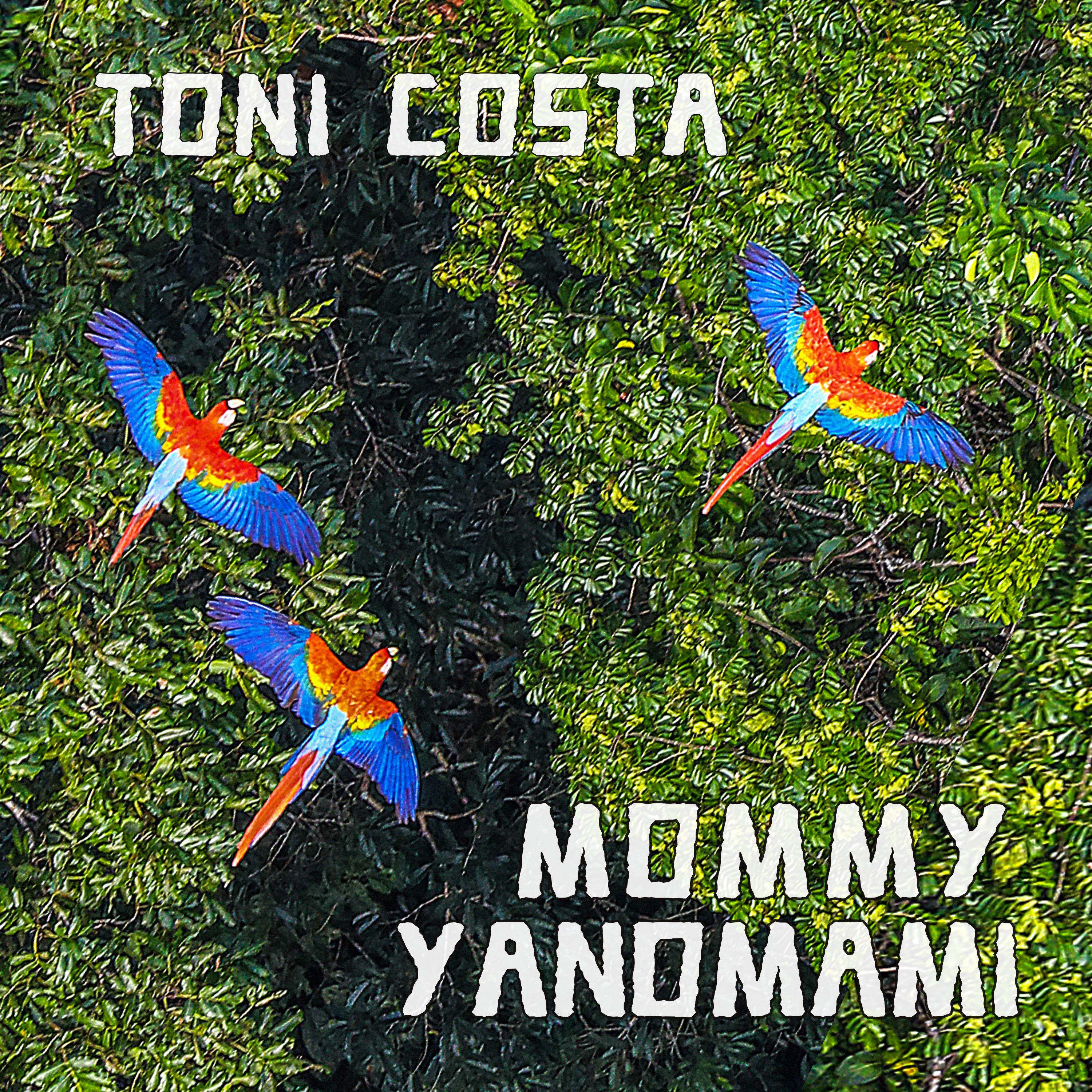 Постер альбома Mommy Yanomami