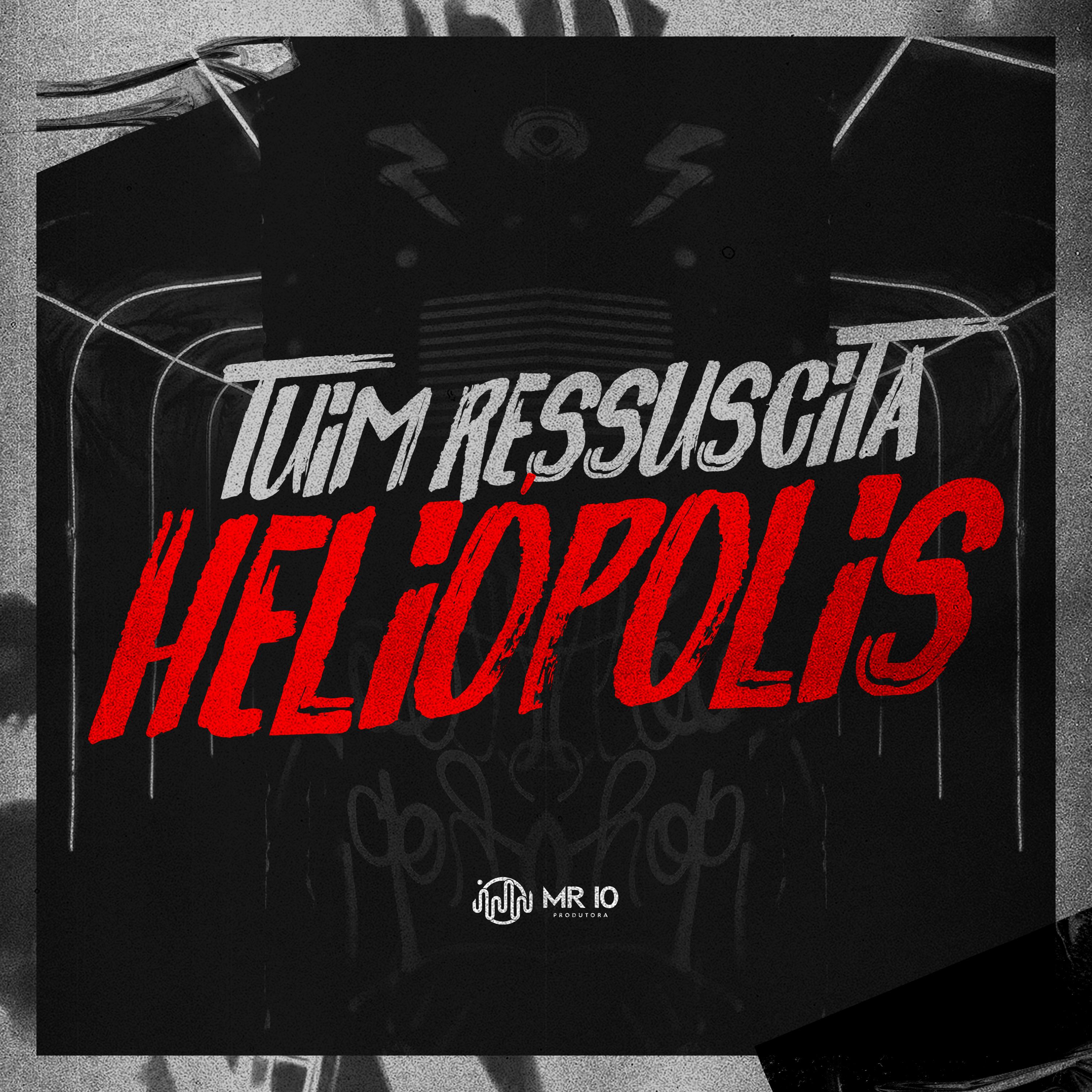 Постер альбома Tuim Ressuscita Heliópolis