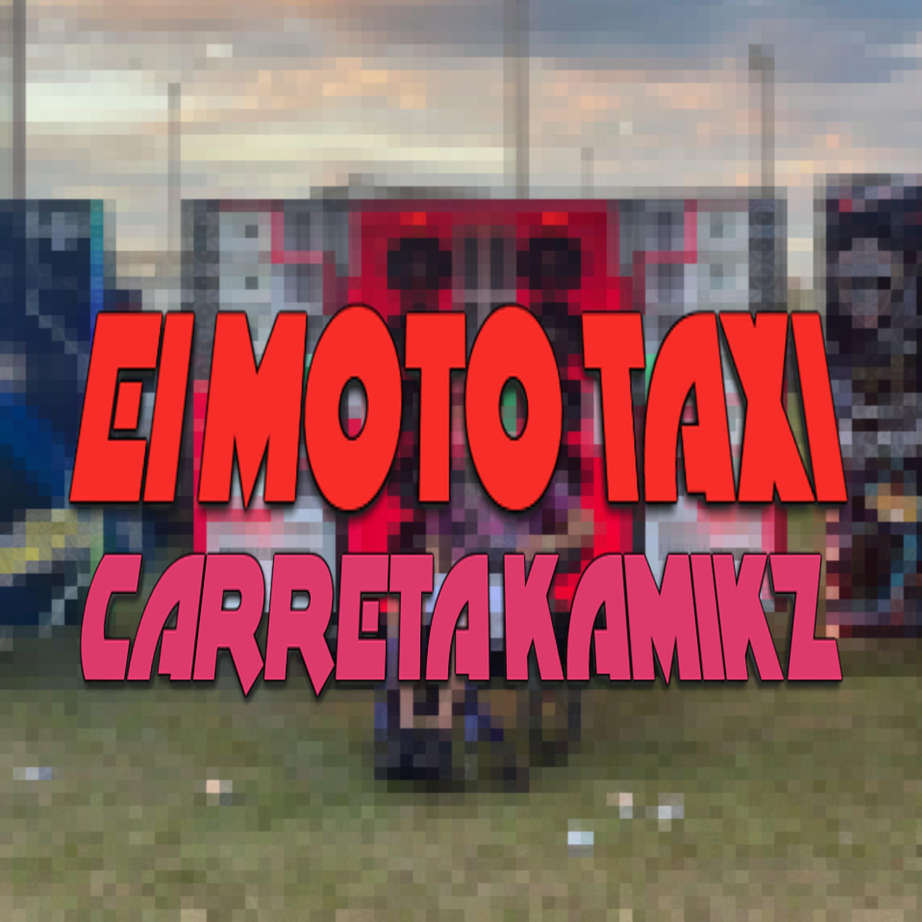 Постер альбома Ei Moto Taxi X Carreta Kamikz