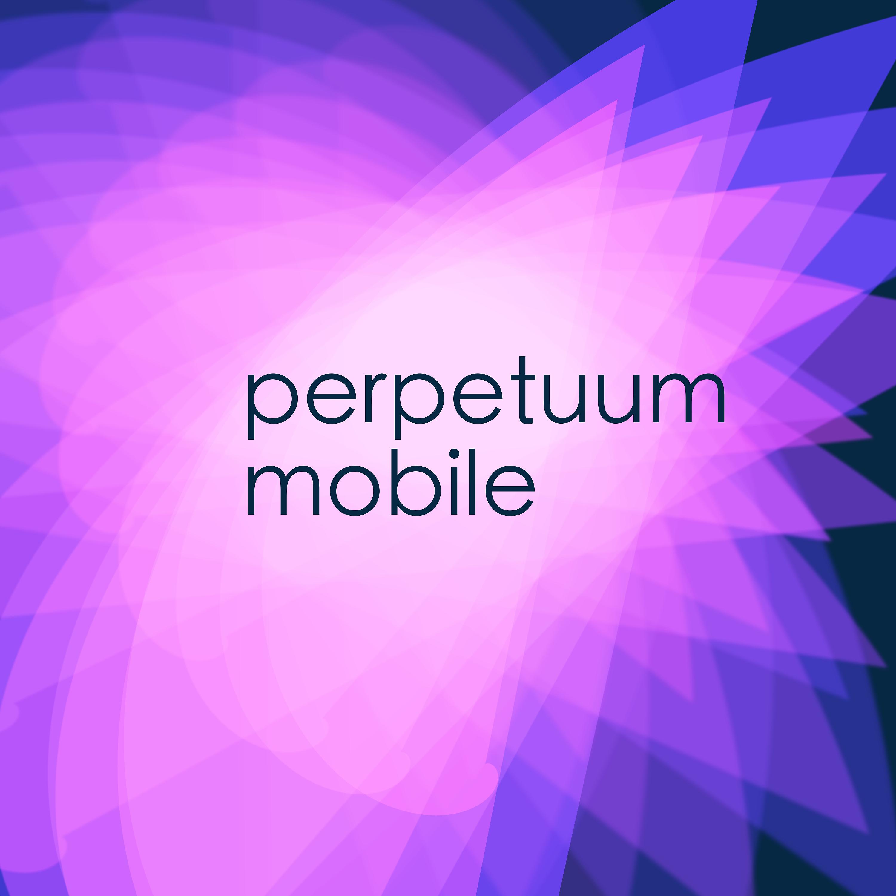 Постер альбома Perpetuum Mobile