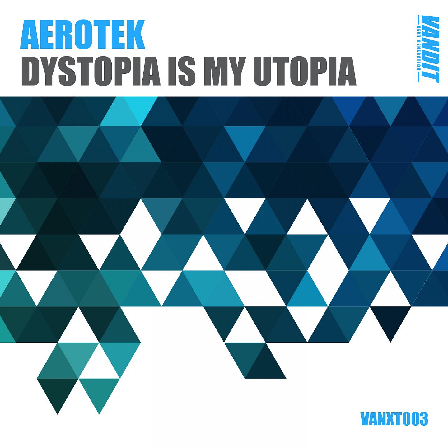 Постер альбома Dystopia Is My Utopia