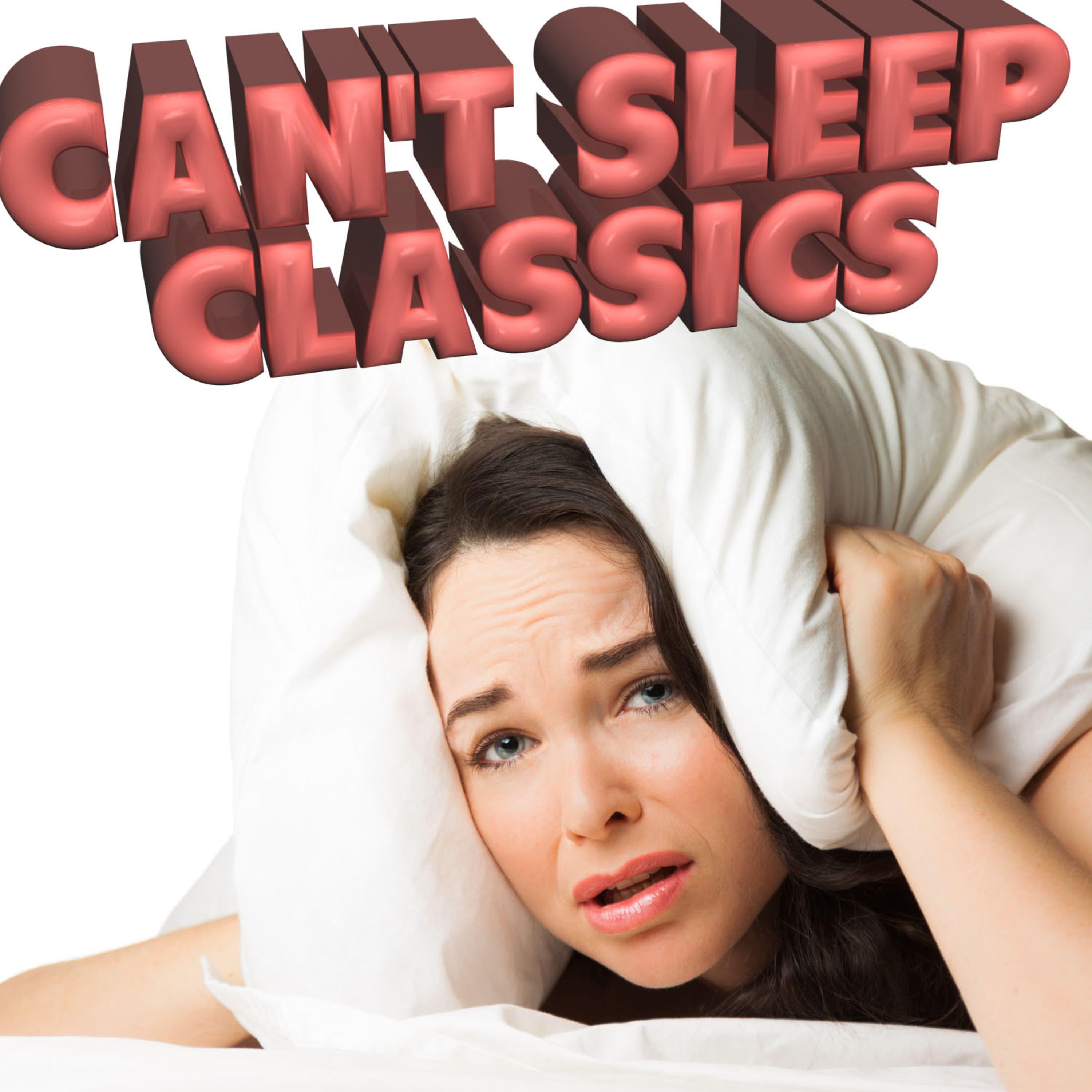 Постер альбома Can't Sleep Classics