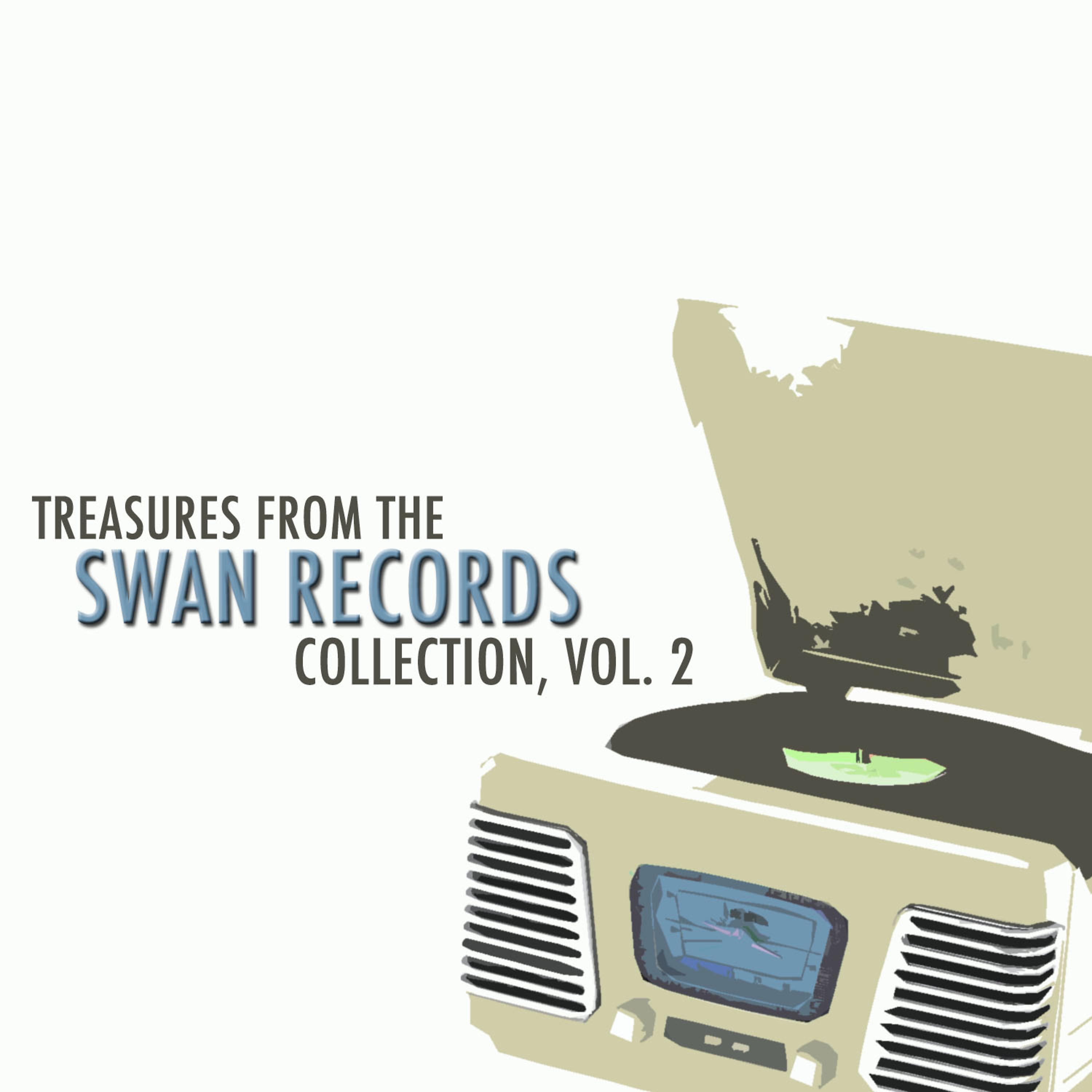 Постер альбома Treasures from the Swan Records Collection, Vol. 2