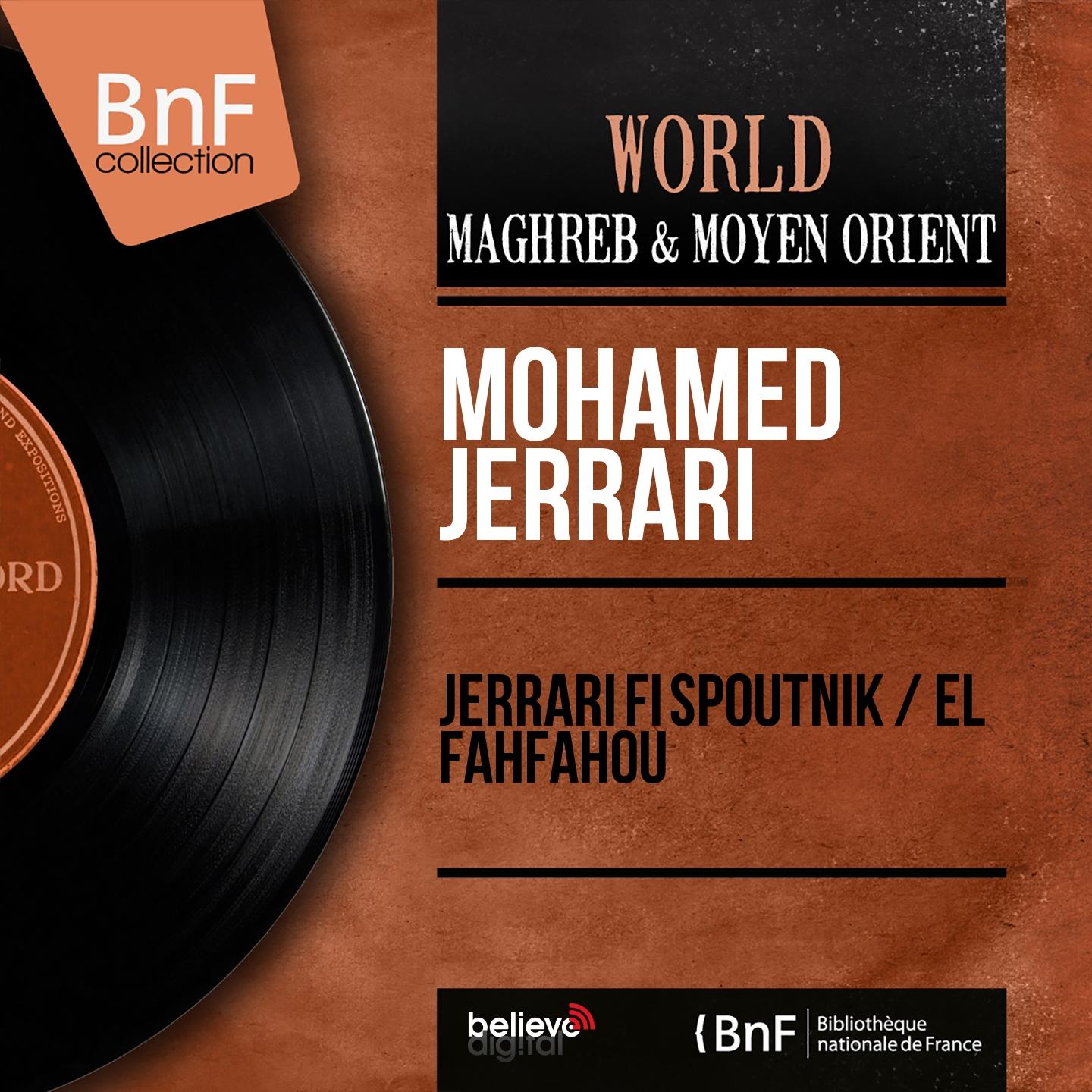 Постер альбома Jerrari Fi Spoutnik / El Fahfahou (Mono Version)