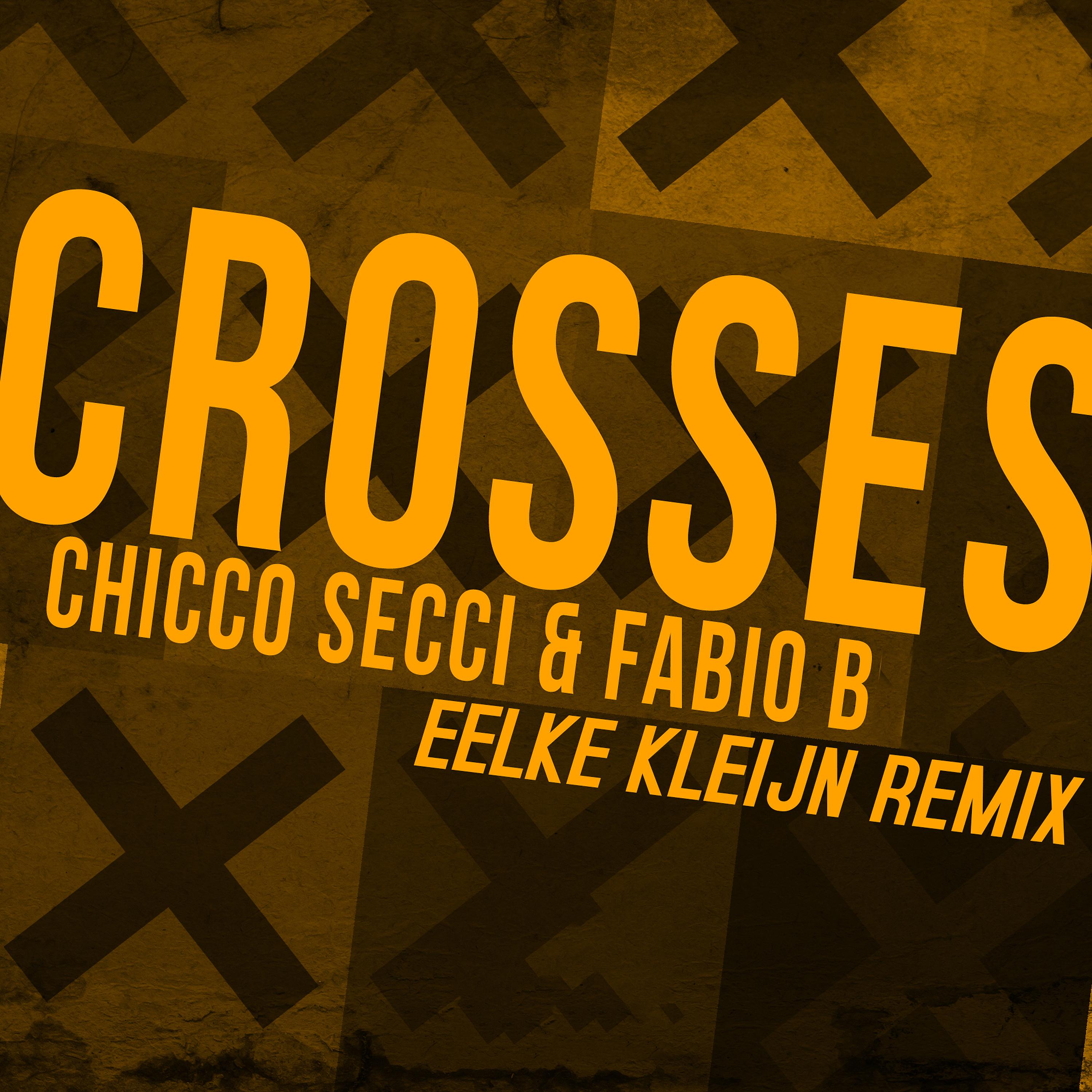 Постер альбома Crosses (Eelke Kleijn Remix)