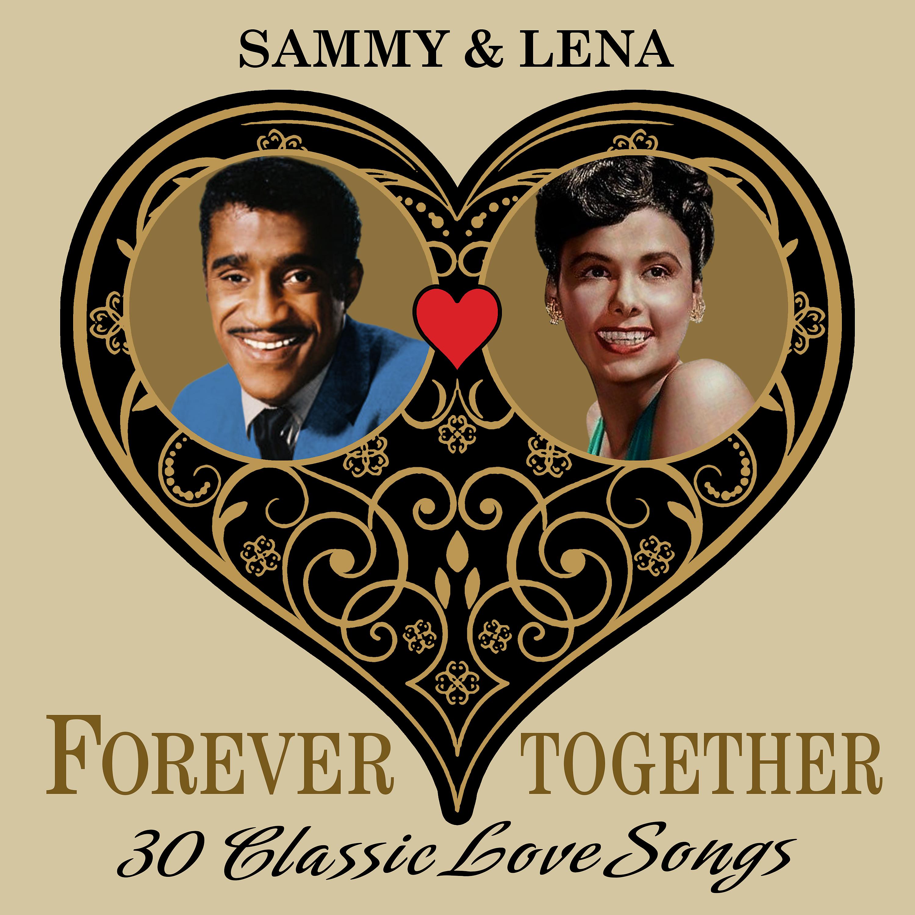 Постер альбома Sammy & Lena (Forever Together) 30 Classic Love Songs