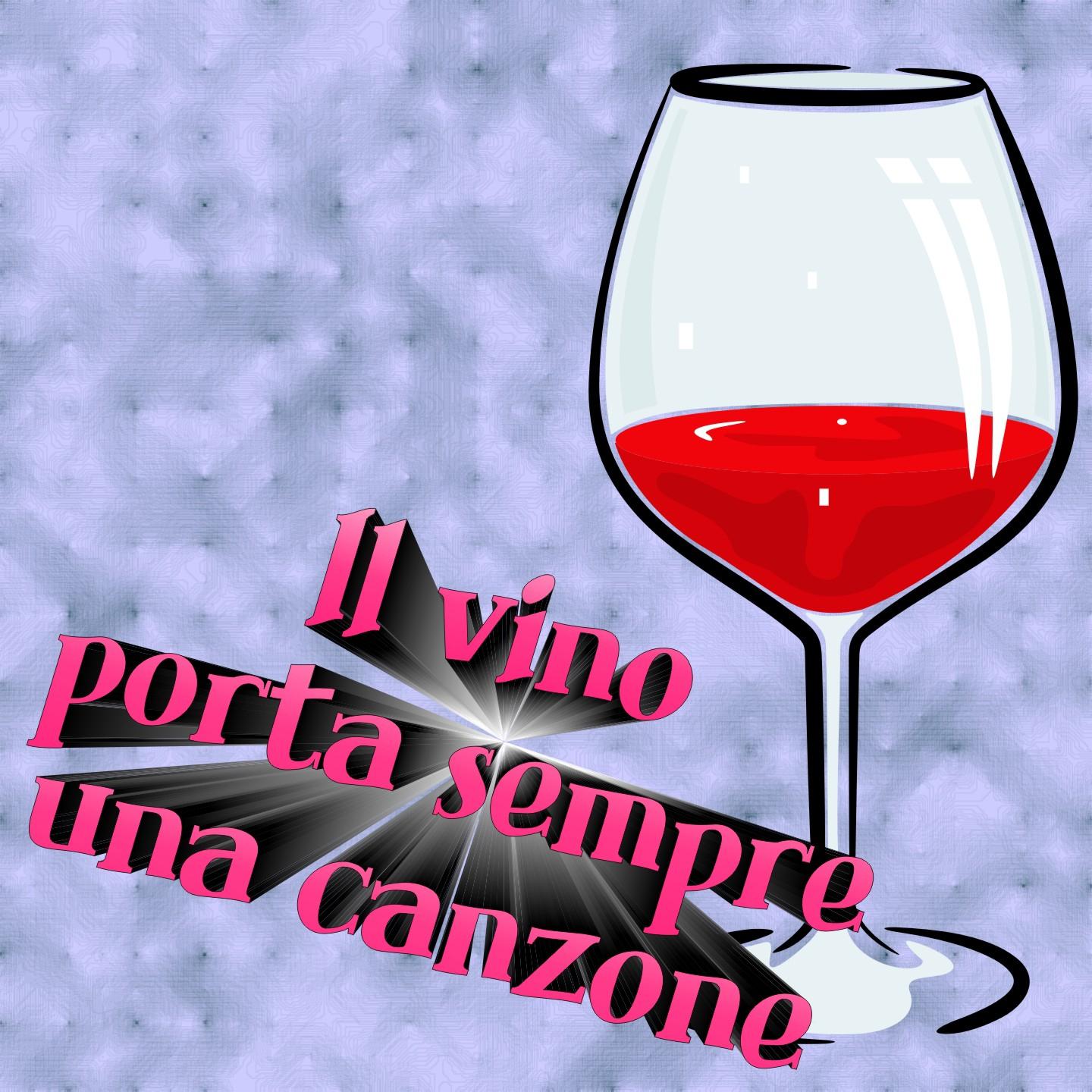 Постер альбома Il vino porta sempre una canzone