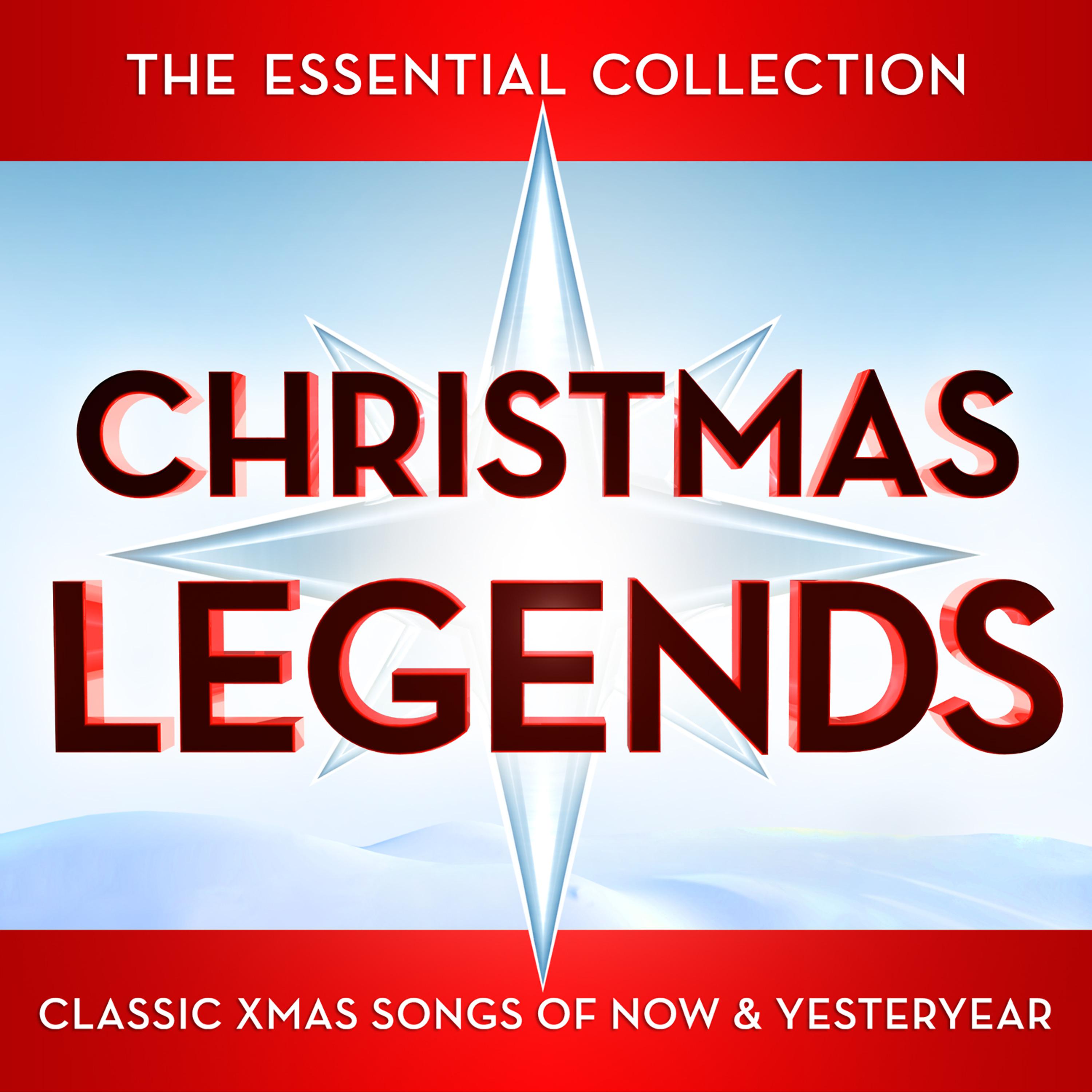 Постер альбома Christmas Legends - The Essential Collection - Classic Xmas Songs from Now & Yesteryear