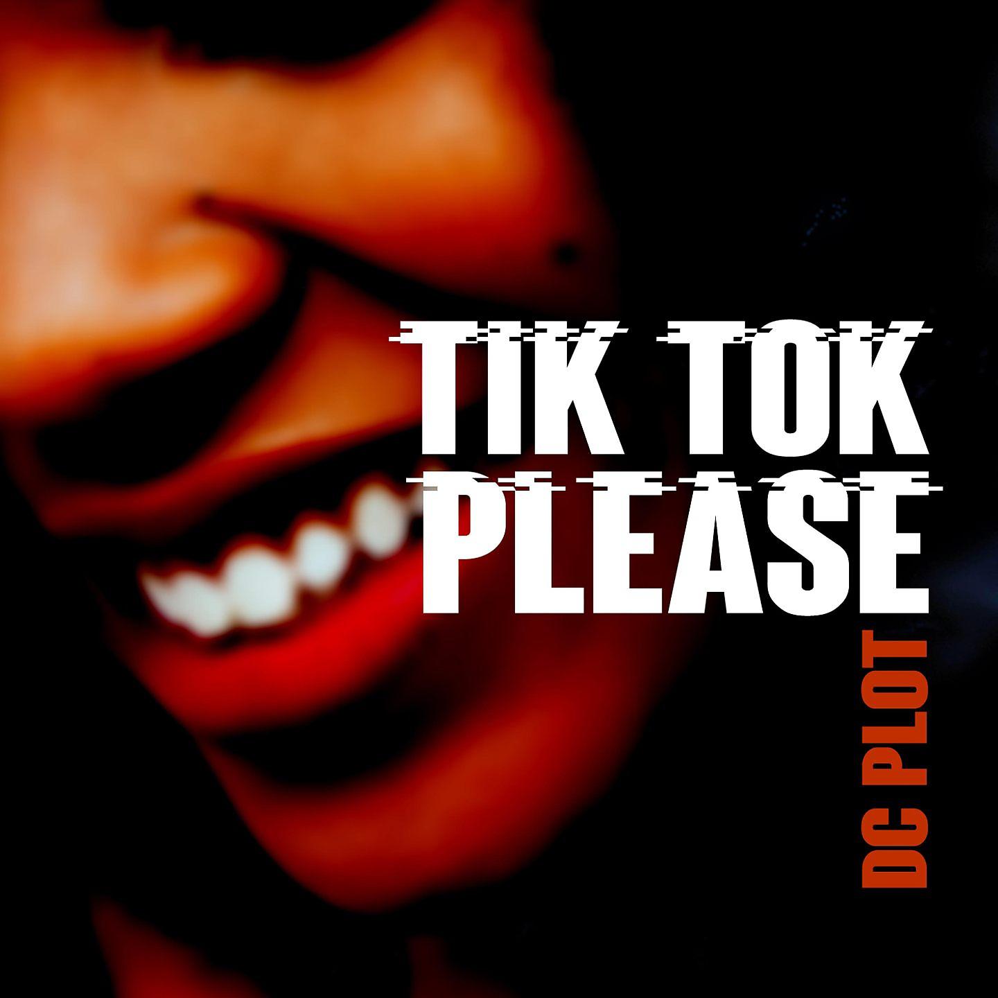 Постер альбома Tik Tok Please