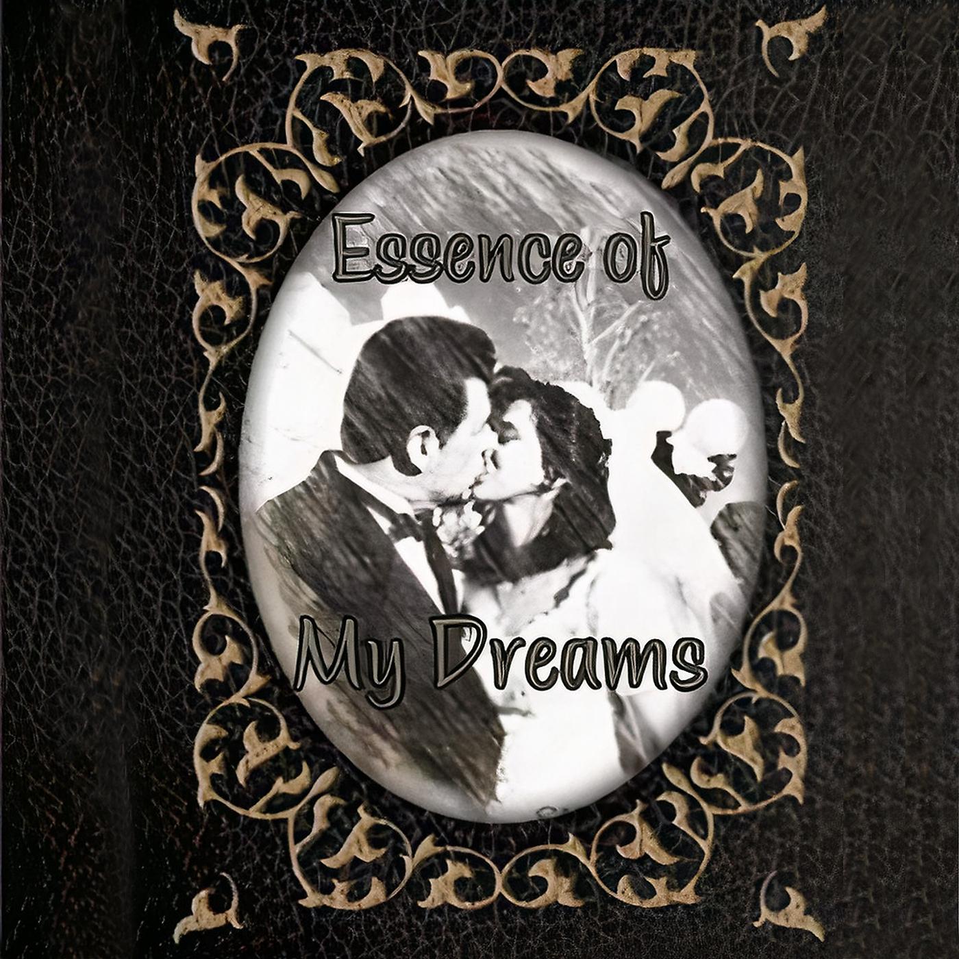 Постер альбома Essence Of My Dreams