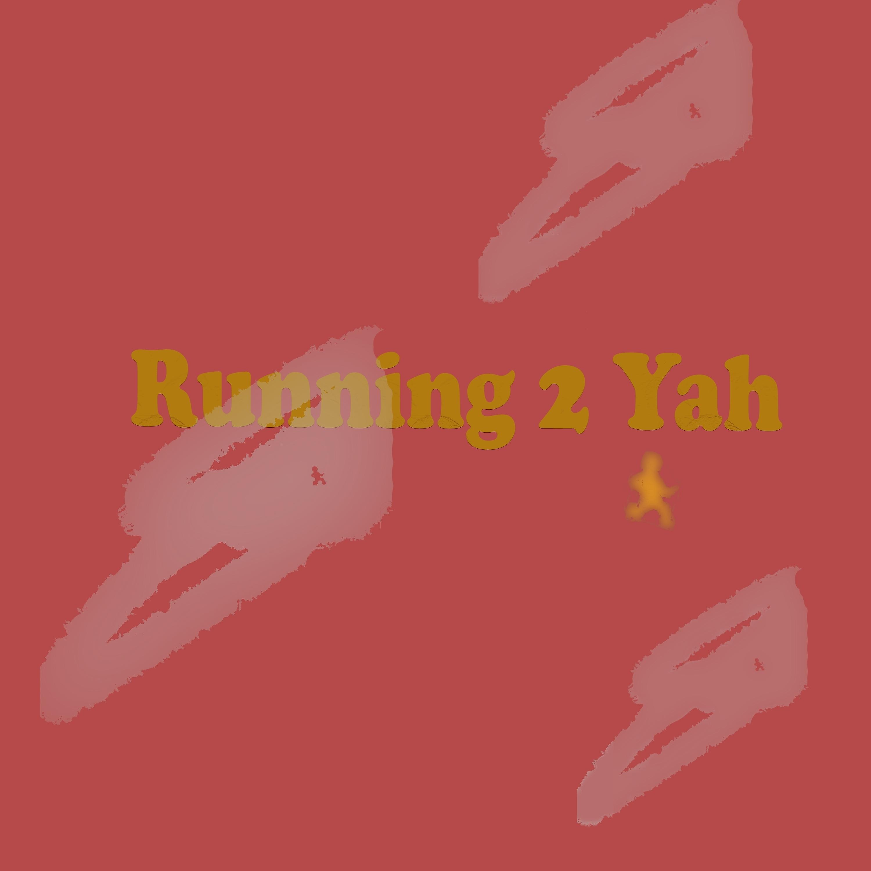 Постер альбома Running 2 Yah