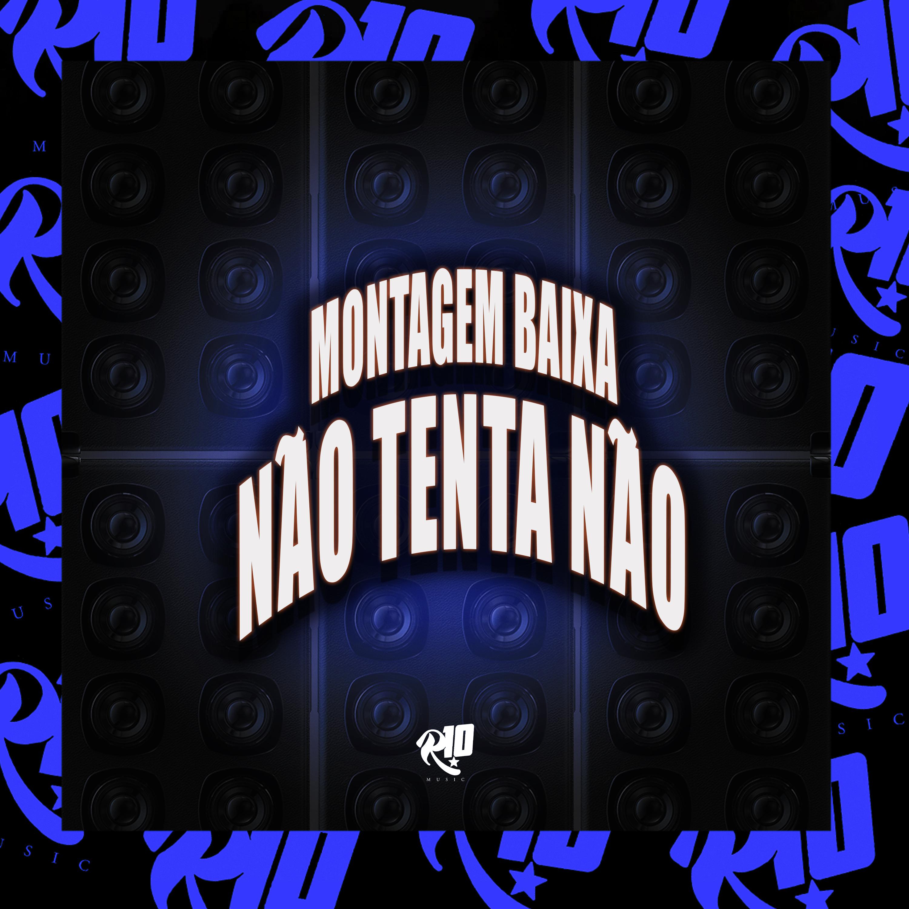 Постер альбома Montagem Baixa - Não Tenta Não
