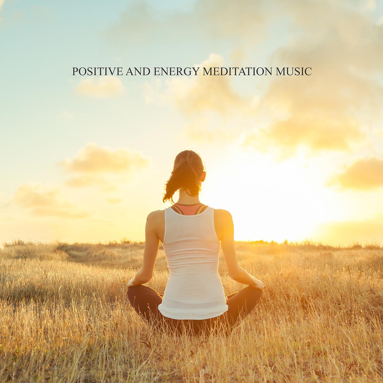 Постер альбома Positive and Energy Meditation Music