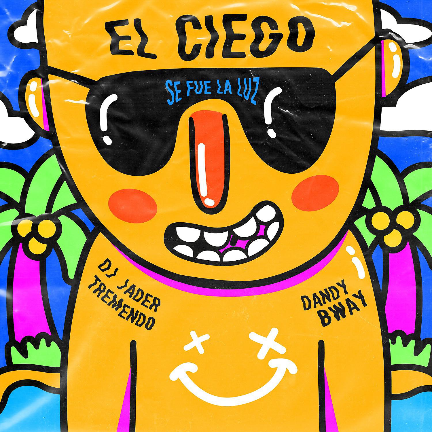 Постер альбома El Ciego (Se Fue la Luz)