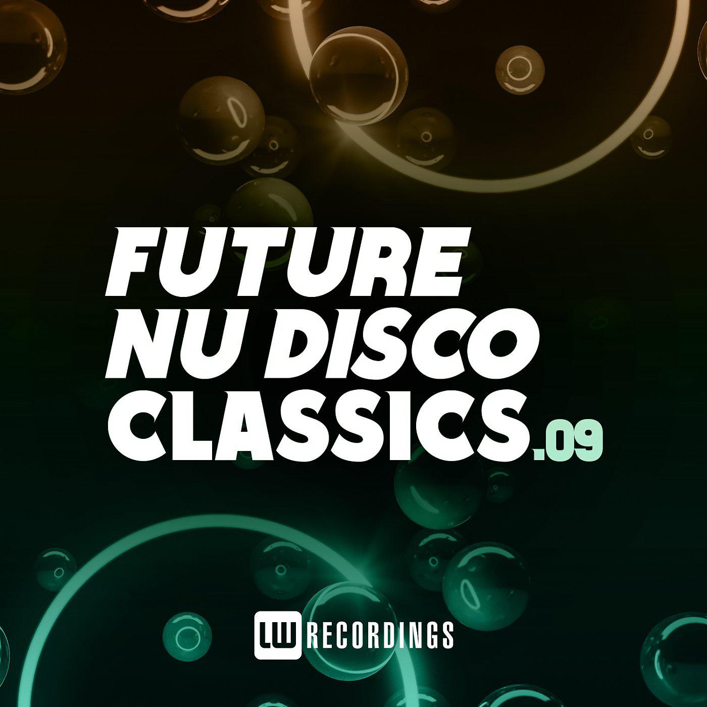 Постер альбома Future Nu Disco Classics, Vol. 09