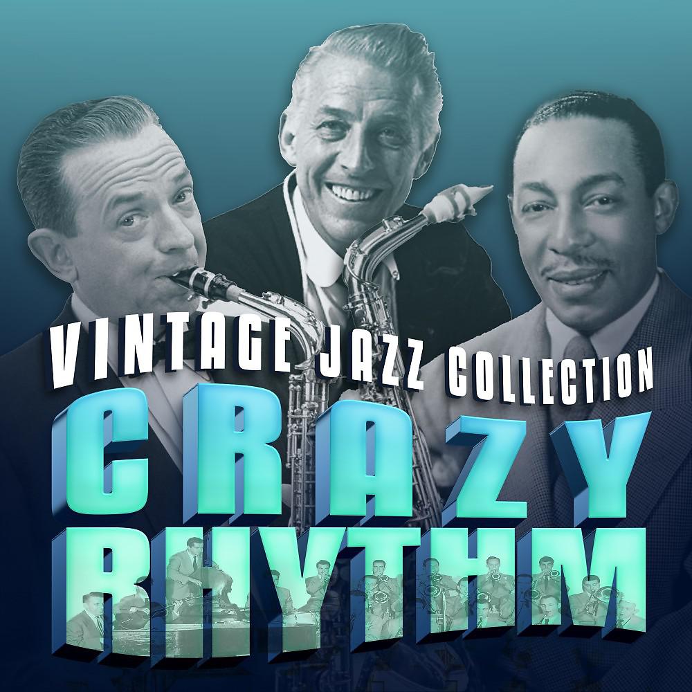 Постер альбома Crazy Rhythm (Vintage Jazz Collection)