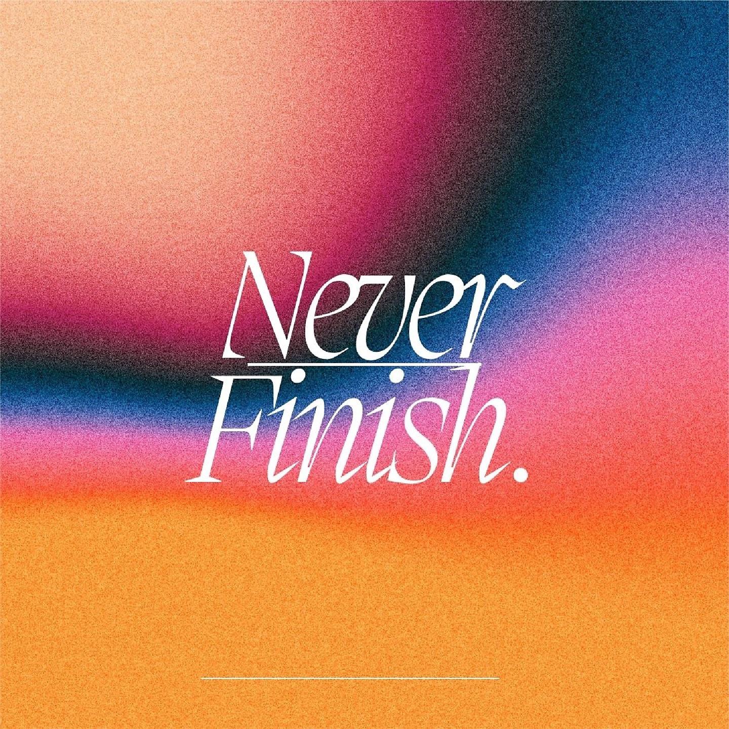 Постер альбома Never Finish