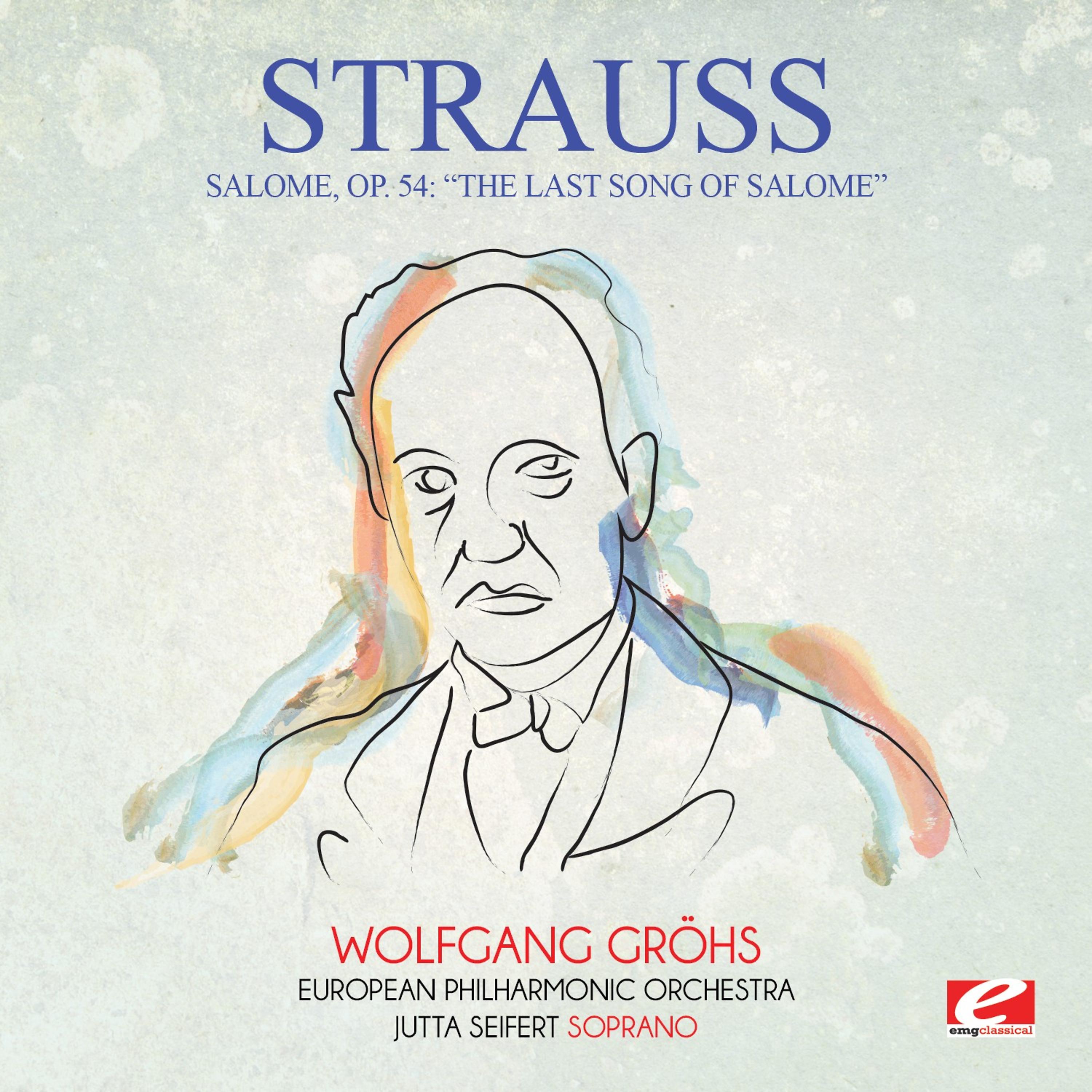 Постер альбома Strauss: Salome, Op. 54: "The Last Song of Salome" (Digitally Remastered)