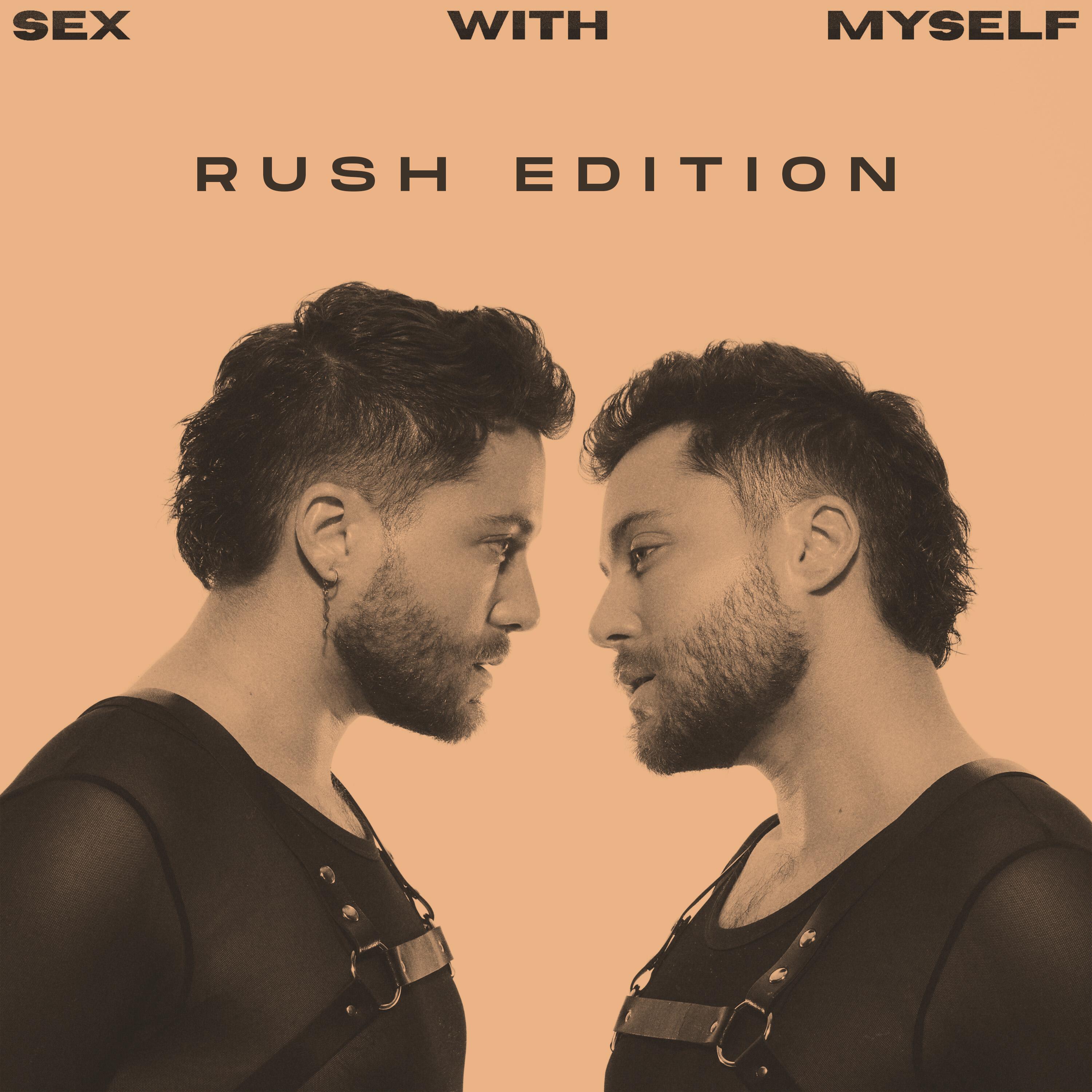 Постер альбома SEX WITH MYSELF (RUSH Edition)
