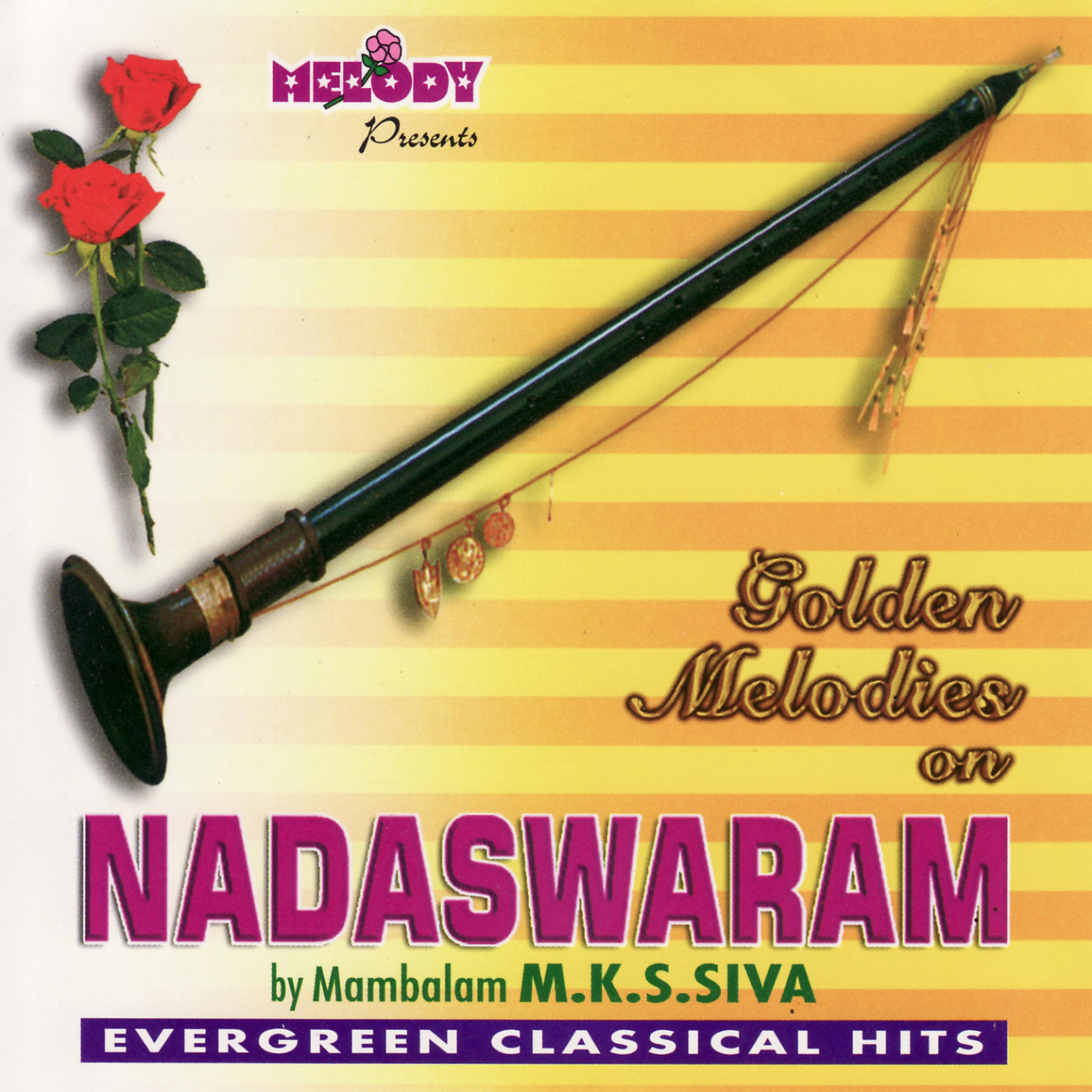 Постер альбома Nadaswaram - Evergreen Classical Hits