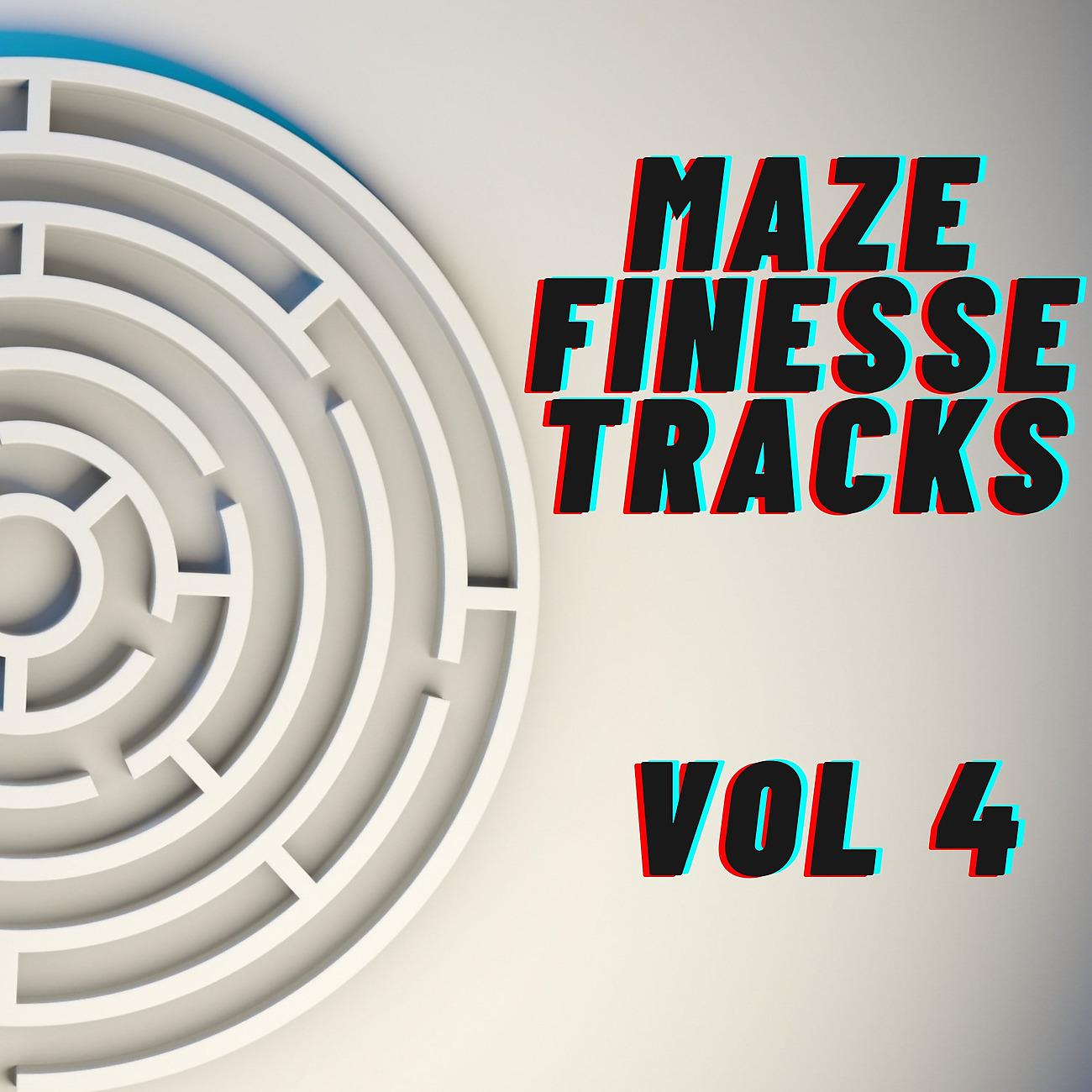 Постер альбома Maze Finesse Tracks Vol 4